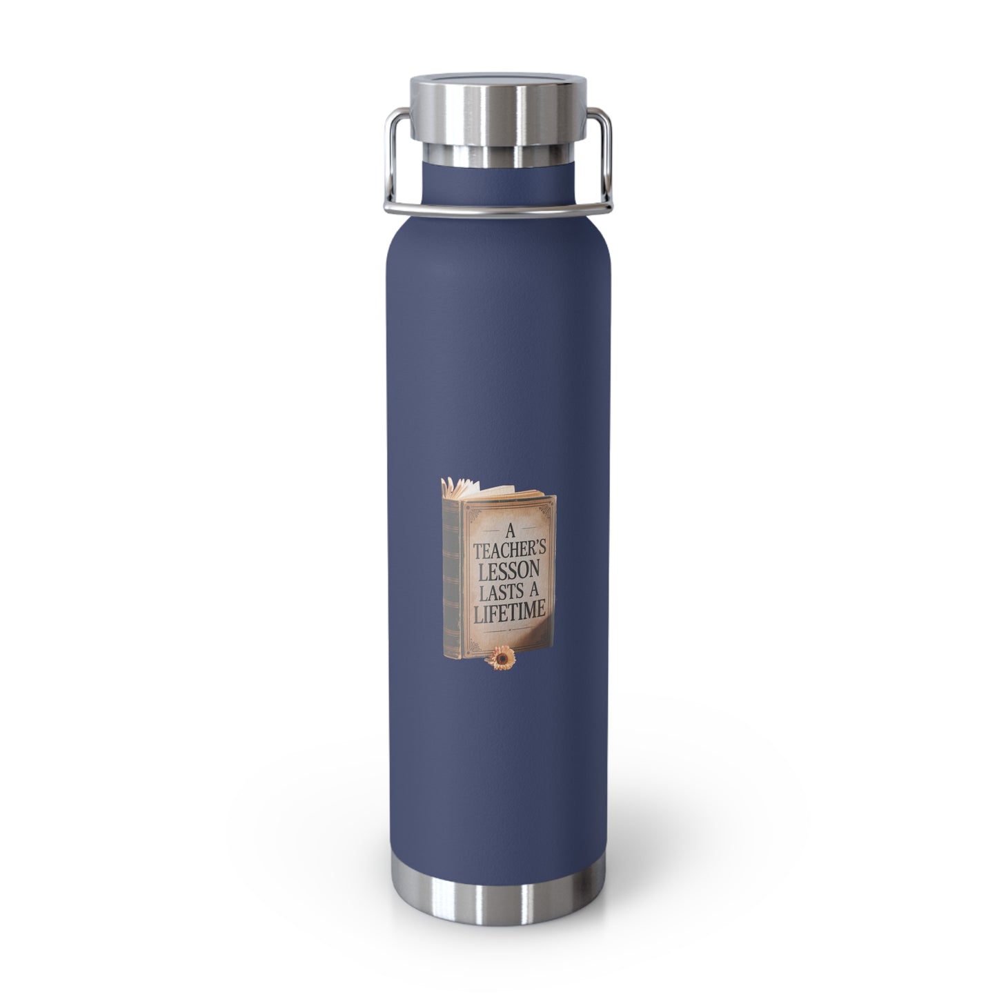 A Teacher's Lesson Lasts a Lifetime -22oz Copper Teachers Tumbler