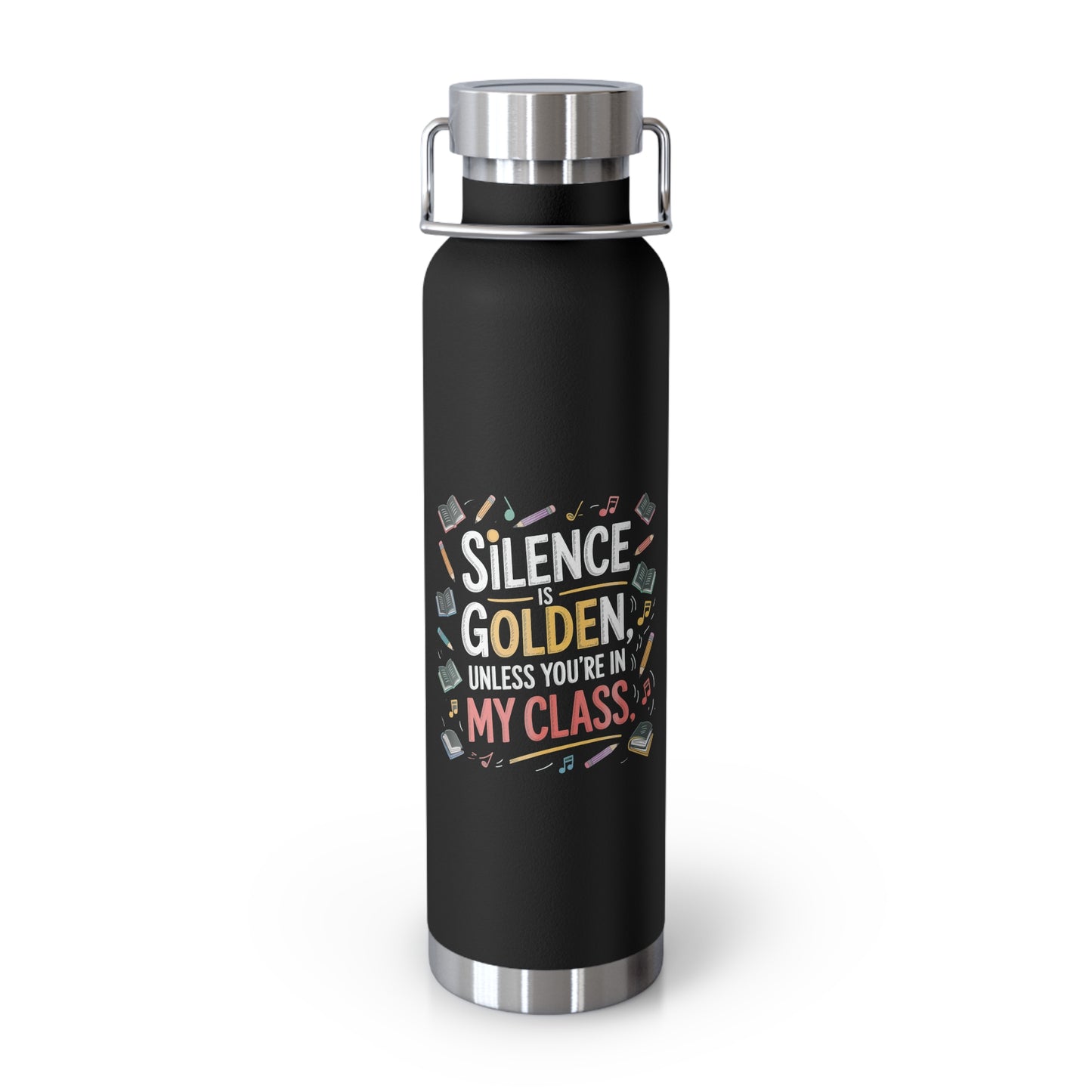 Silence is Golden, Unless You're in my Class -22oz Copper Teachers Tumbler