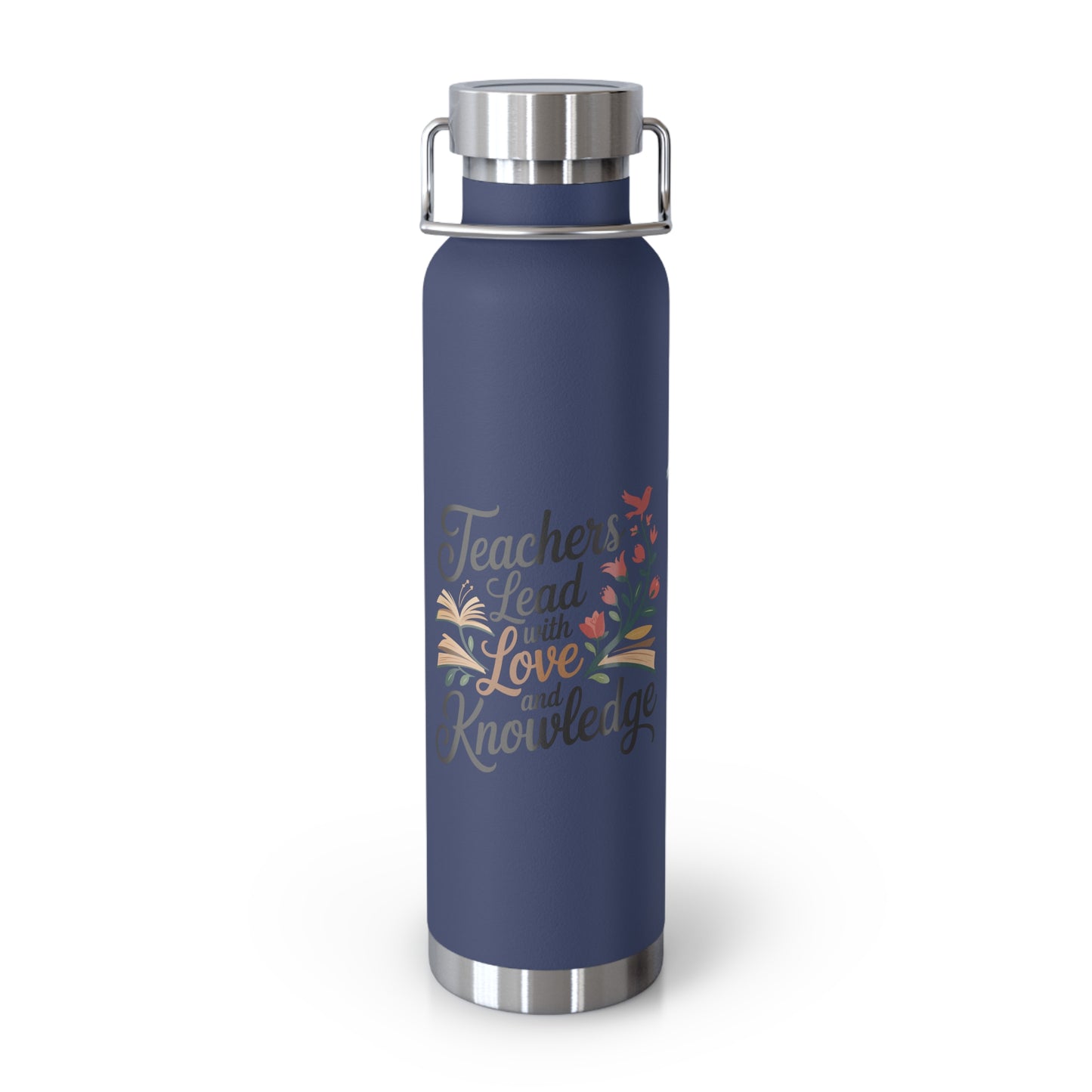 Teachers Lead with Love and Knowledge -22oz Copper Teachers Tumbler
