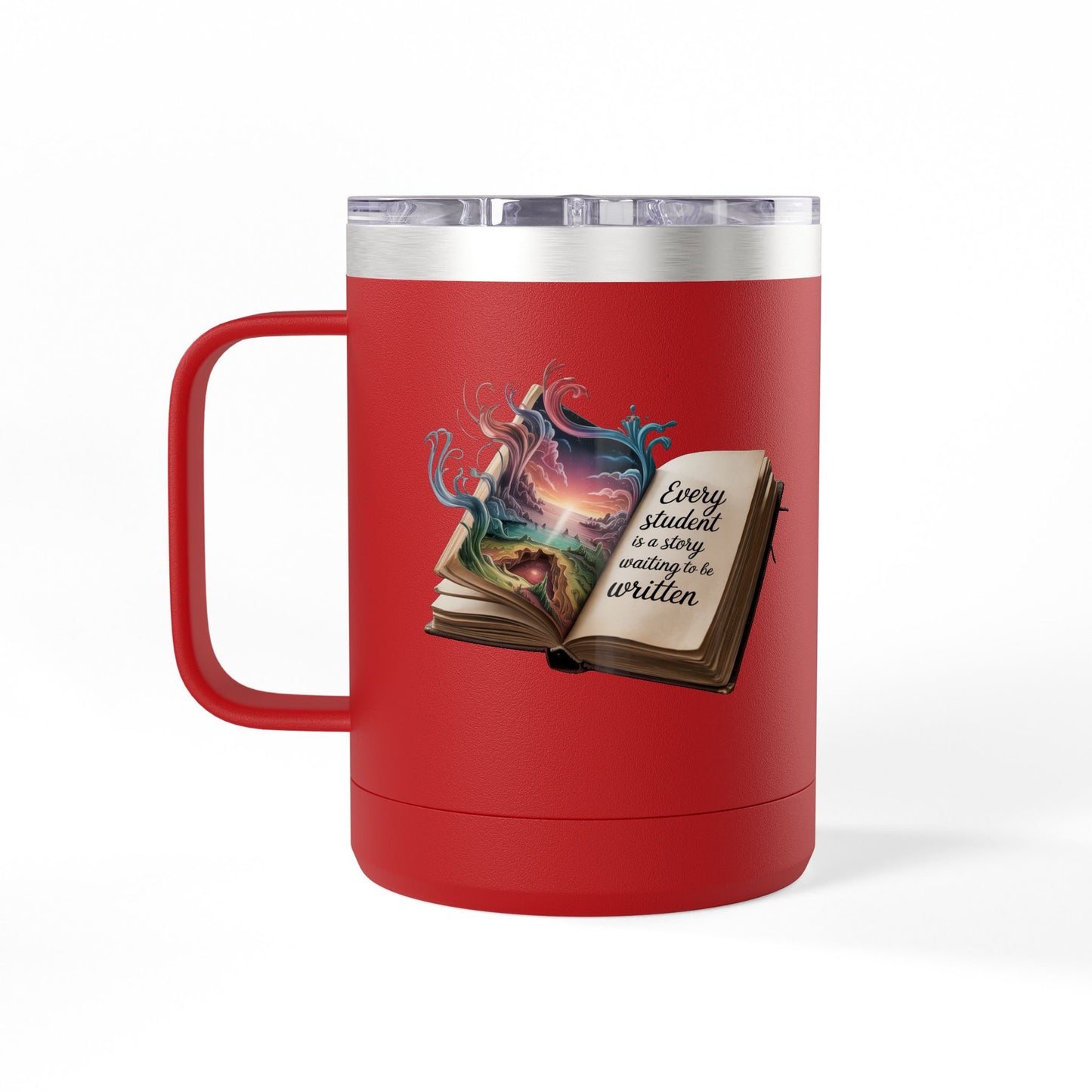 Every Student is a Story Waiting to be Written - 15oz Teacher Coffee Mug