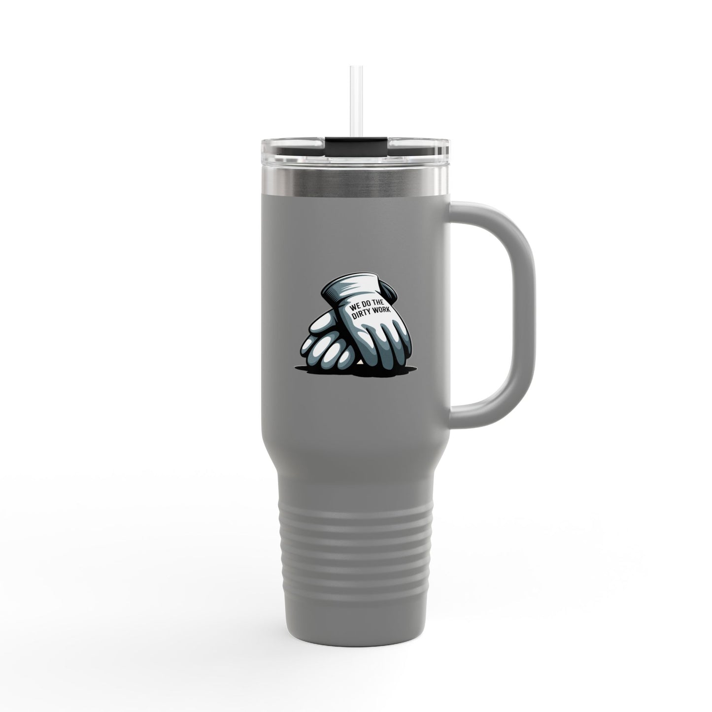 We do the Dirty Work - 40oz Tumbler for Educators