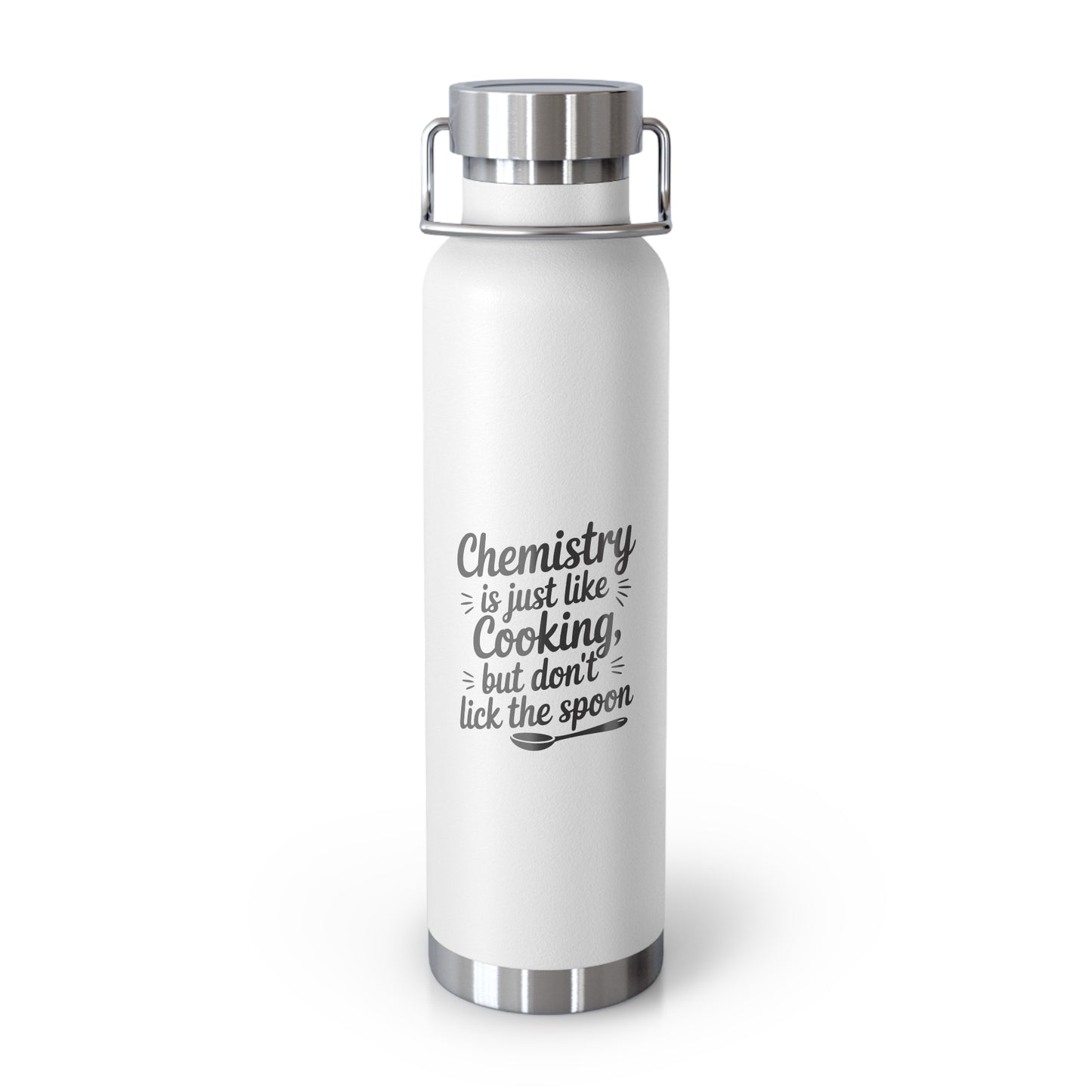 Chemistry is Just Like Cooking, but Don't Lick the Spoon -22oz Copper Teachers Tumbler