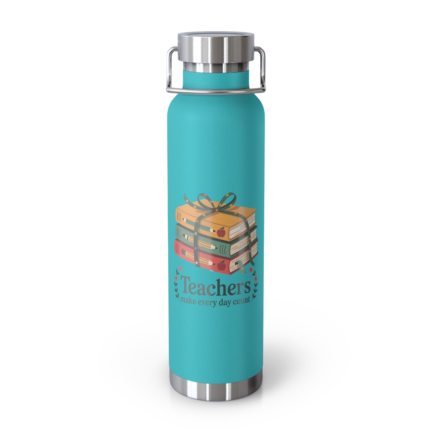 Teachers Make Every Day Count -22oz Copper Teachers Tumbler
