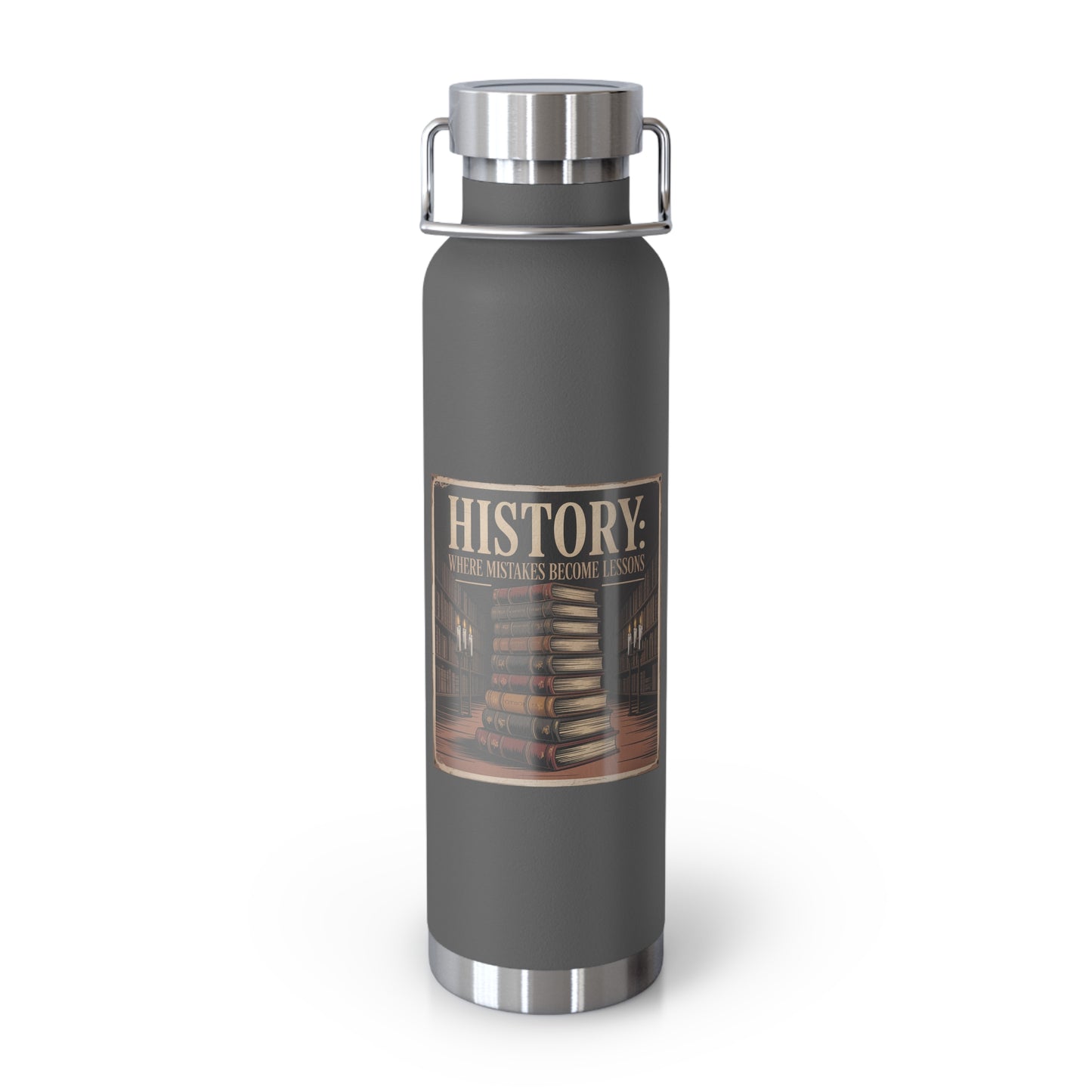 History: Where Mistakes Become Lessons -22oz Copper Teachers Tumbler