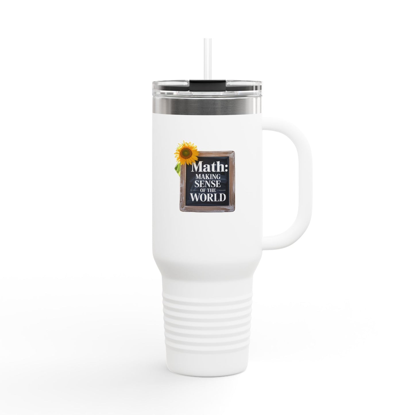 Math: Making Sense of the World - 40oz Tumbler for Educators