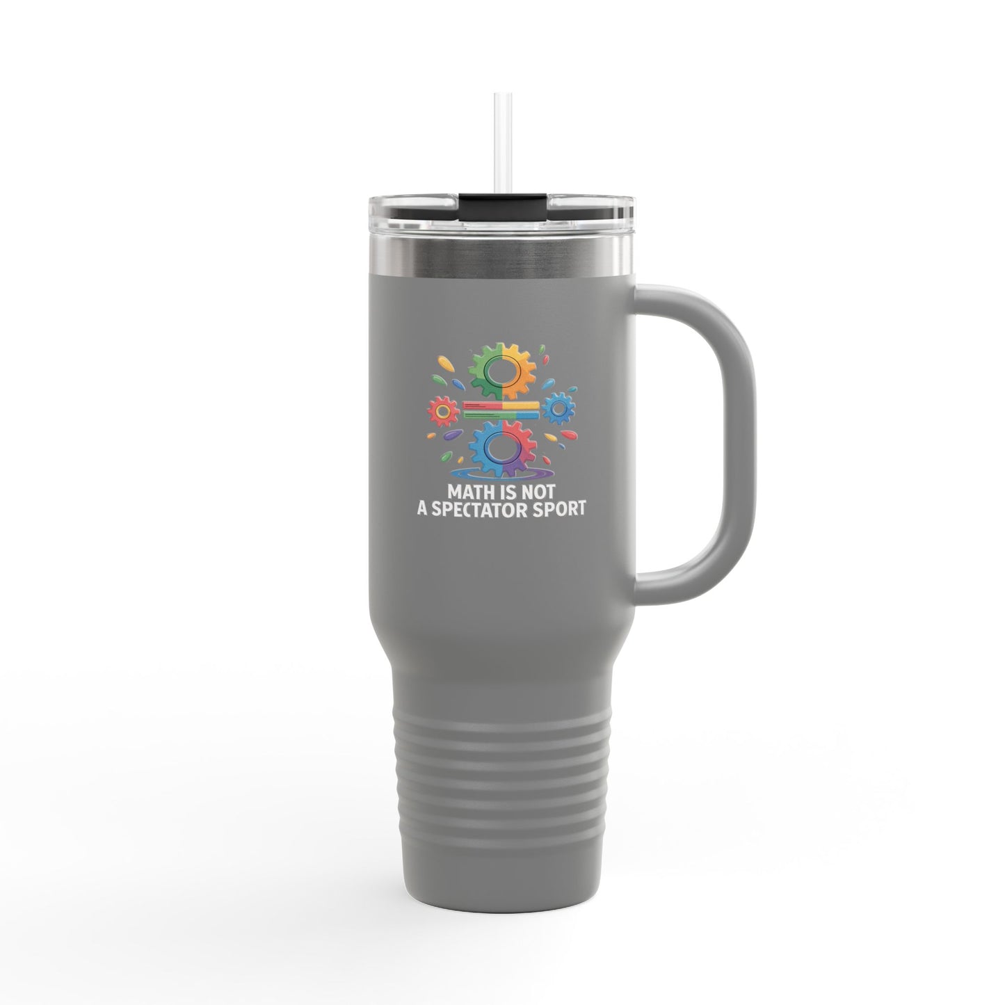Math is Not a Spectator Sport - 40oz Tumbler for Educators