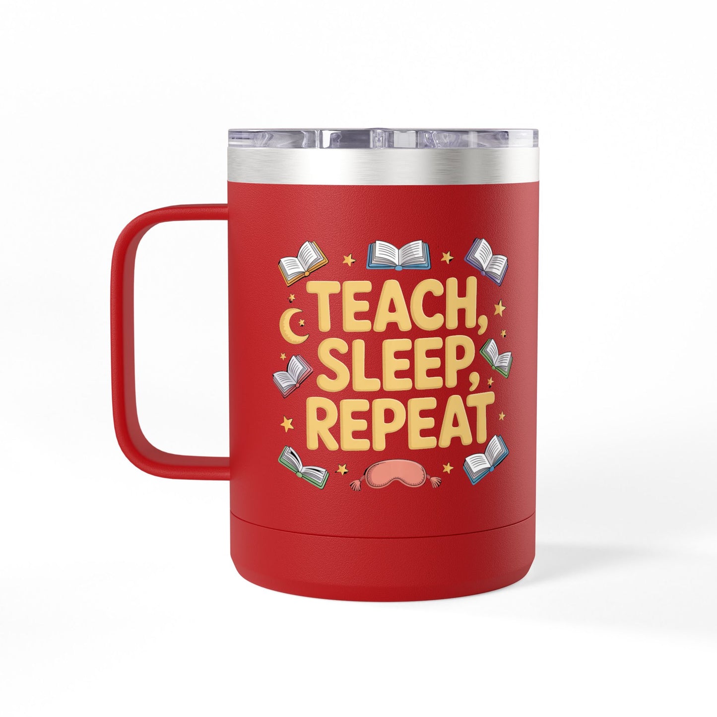 Teach, Sleep, Repeat - 15oz Teacher Coffee Mug