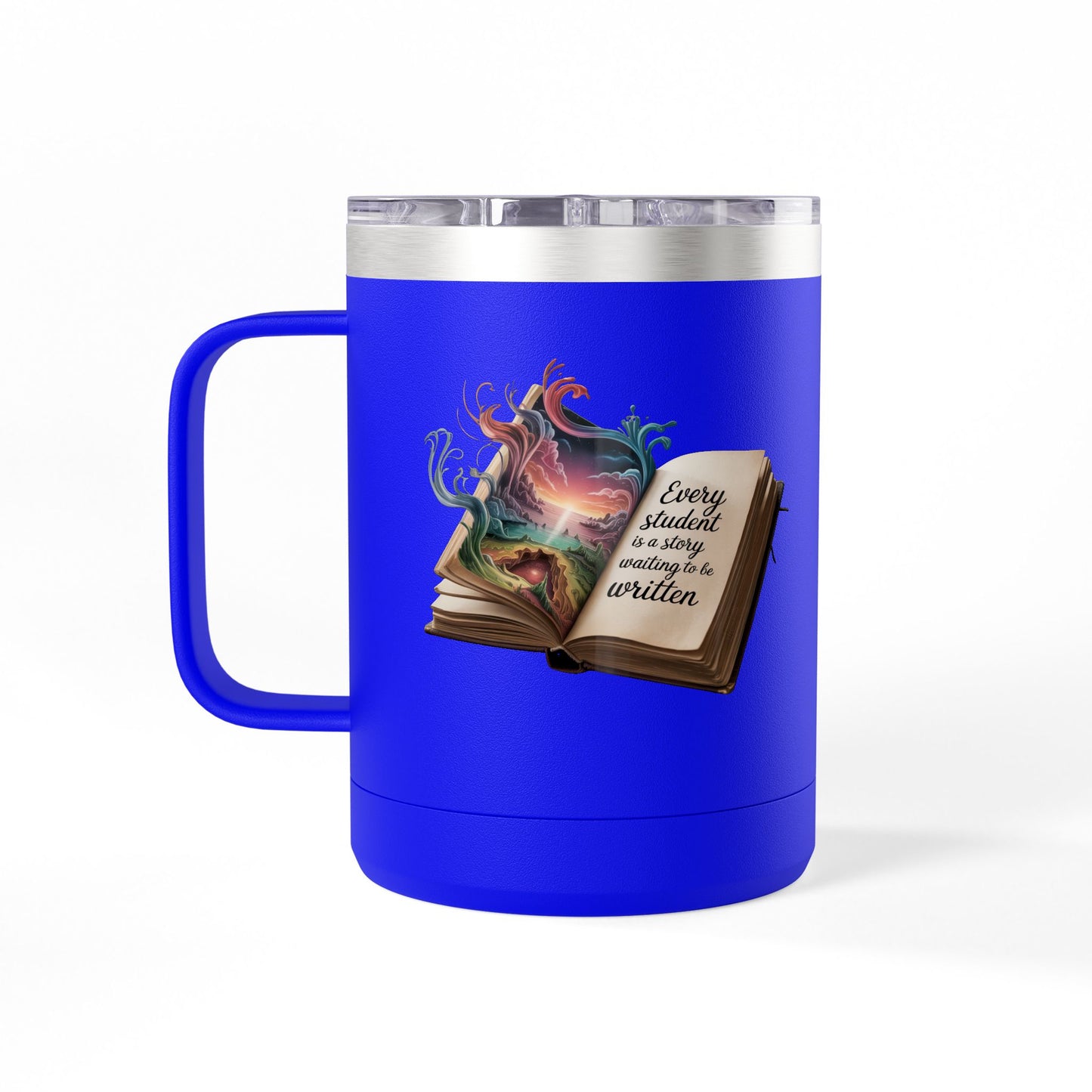 Every Student is a Story Waiting to be Written - 15oz Teacher Coffee Mug