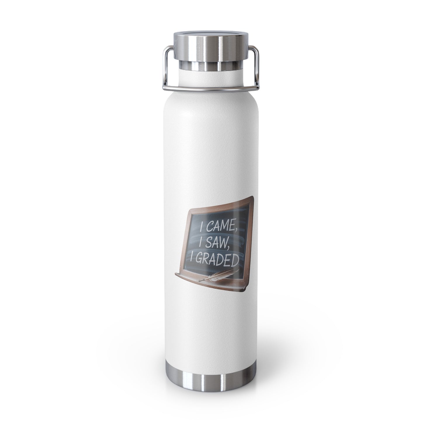 I Came, I Saw, I Graded -22oz Copper Teachers Tumbler