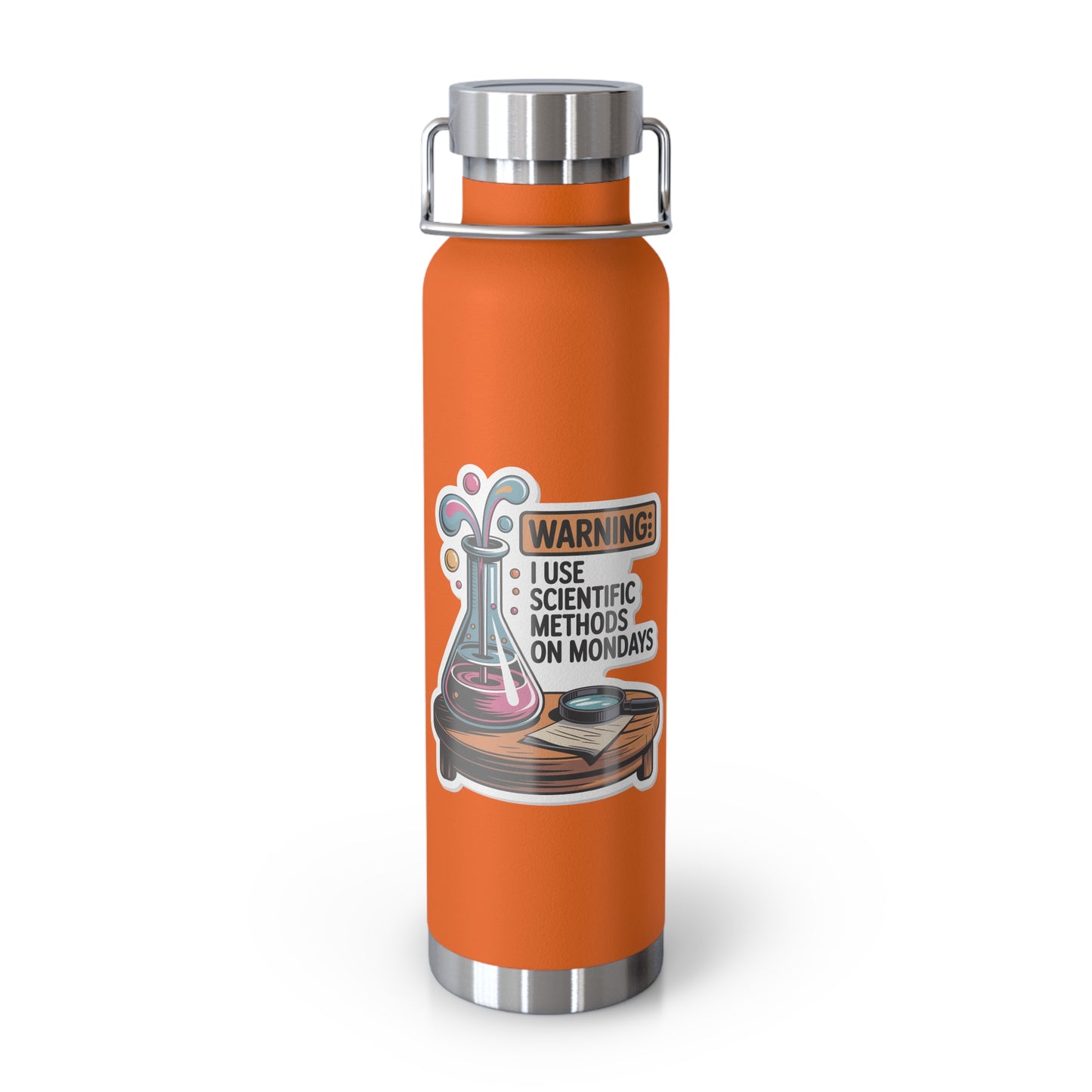 Warning I Use Scientific Methods on Mondays -22oz Copper Teachers Tumbler