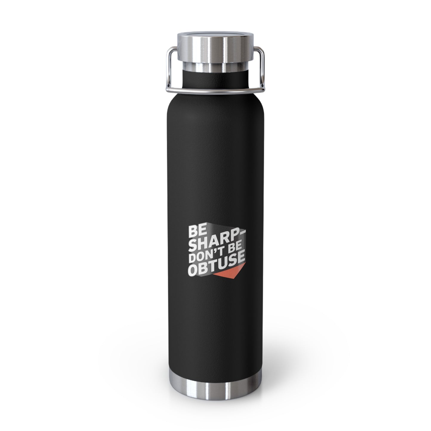 Be Sharp-Don't be Obtuse -22oz Copper Teachers Tumbler