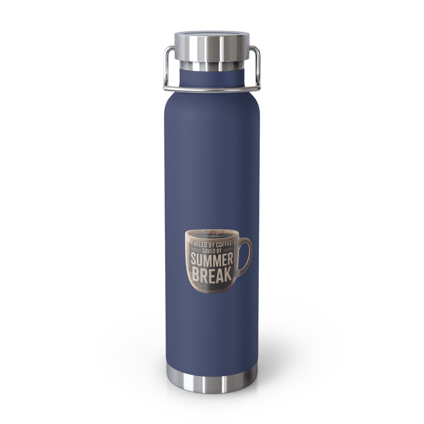 Fueled By Coffee Saved By Summer Break -22oz Copper Teachers Tumbler