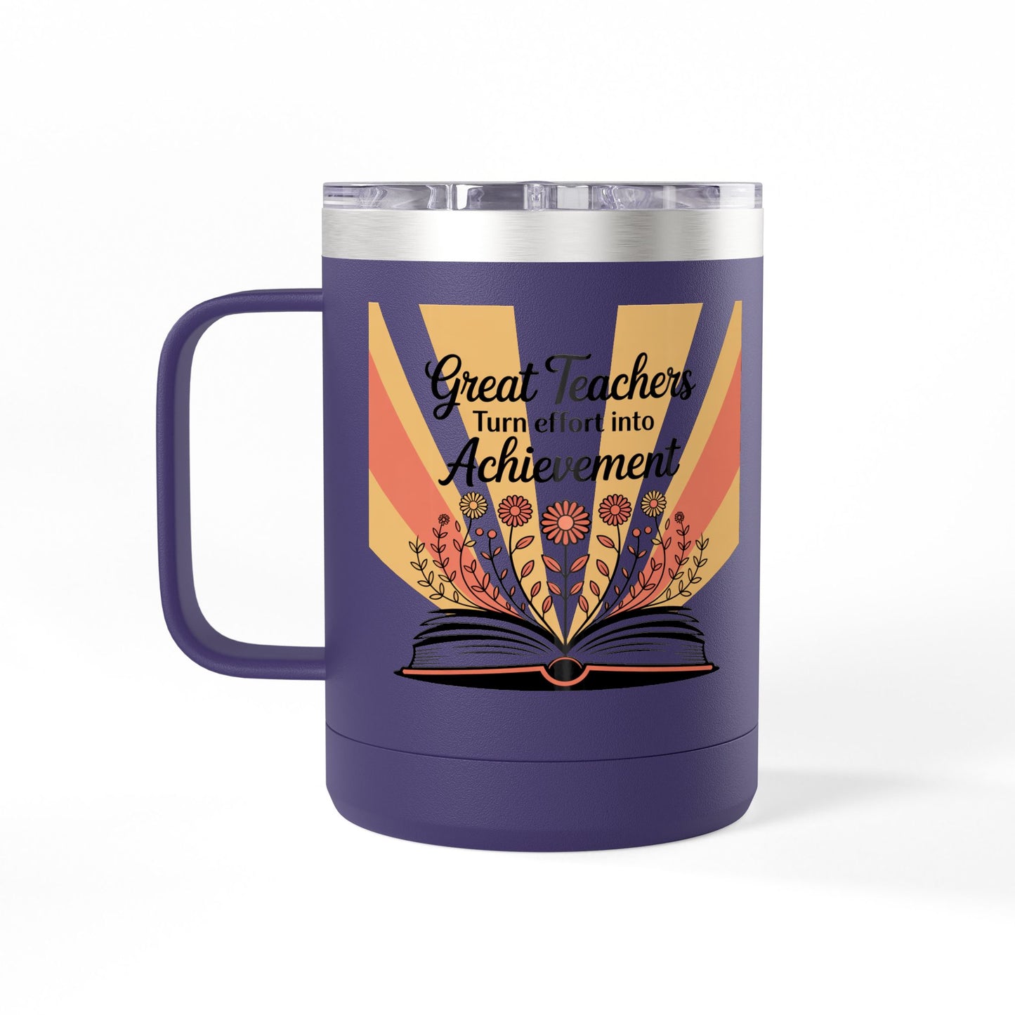 Great Teachers Turn Effort into Achievement - 15oz Teacher Coffee Mug