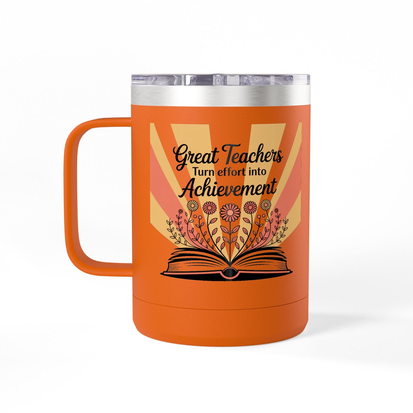 Great Teachers Turn Effort into Achievement - 15oz Teacher Coffee Mug
