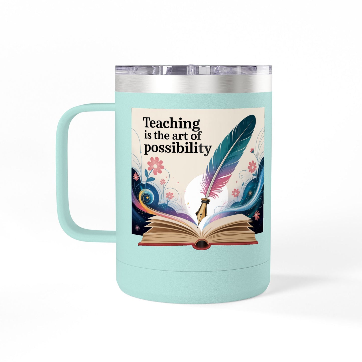 Teaching is the Art of Possibility - 15oz Teacher Coffee Mug
