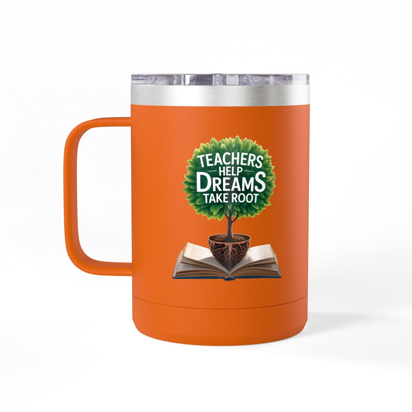 Teachers Help Dreams Take Root - 15oz Teacher Coffee Mug