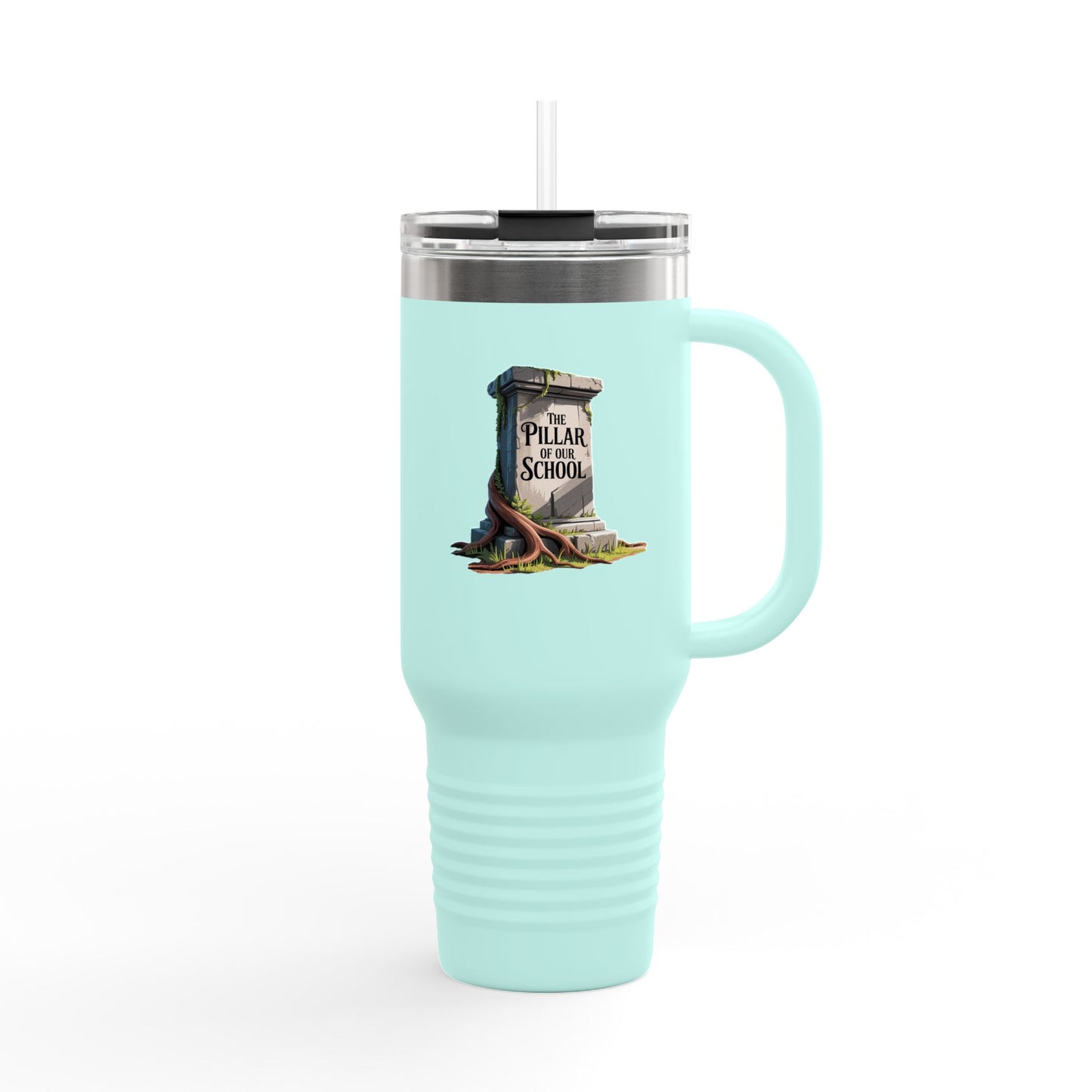 The Pillar of Our School - 40oz Tumbler for Educators