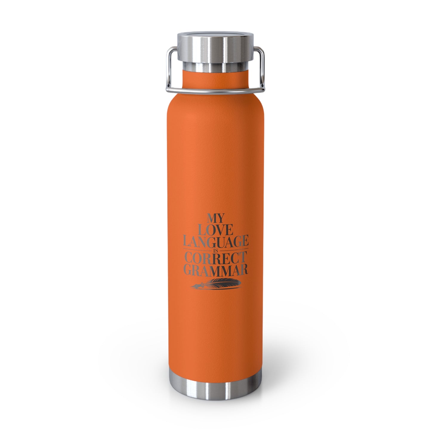 My Love Language is Correct Grammar -22oz Copper Teachers Tumbler
