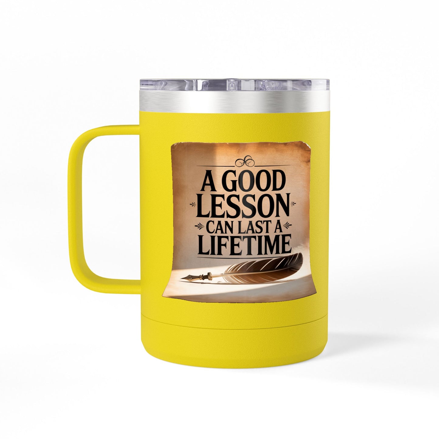 A Good Lesson Can Last a Lifetime - 15oz Teacher Coffee Mug