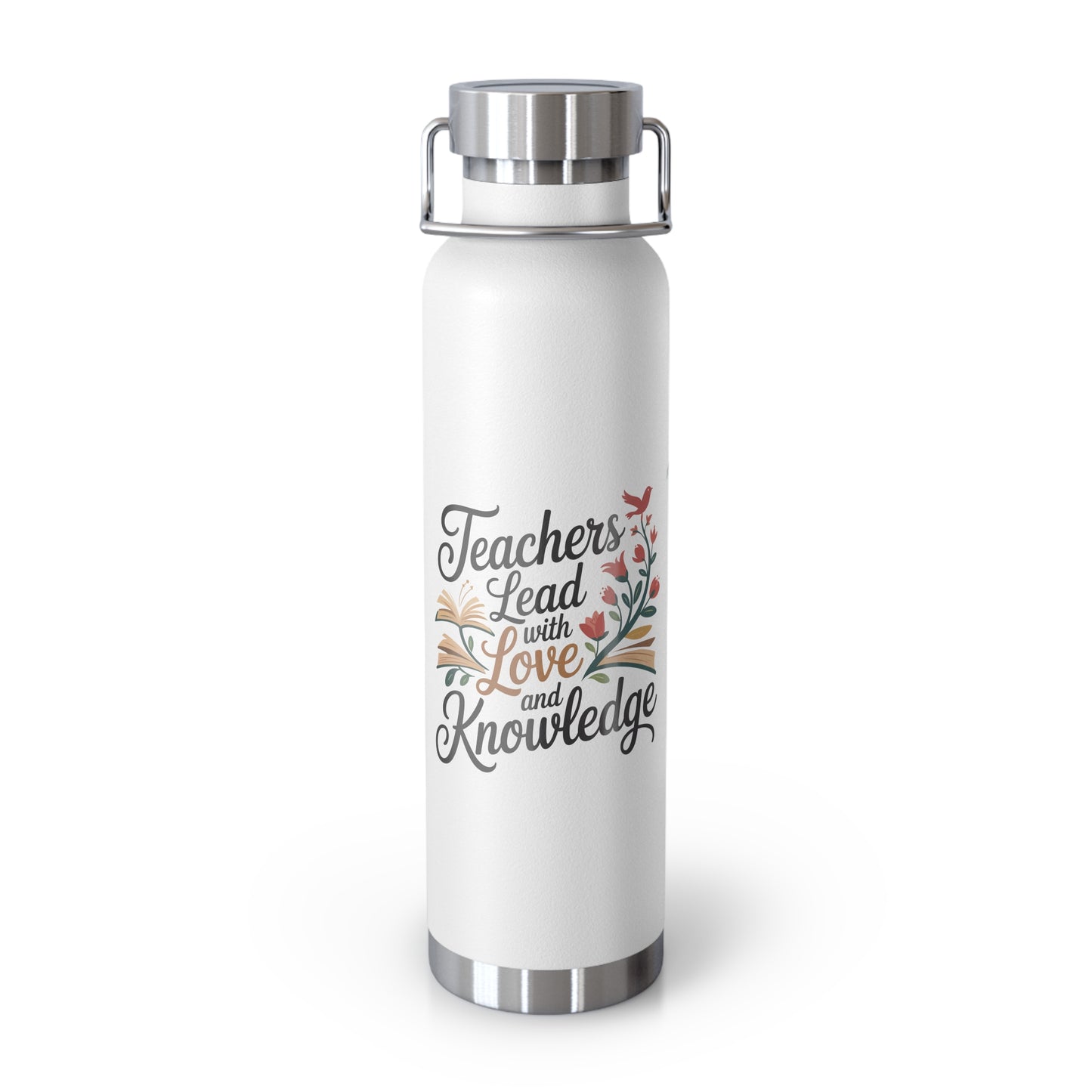 Teachers Lead with Love and Knowledge -22oz Copper Teachers Tumbler