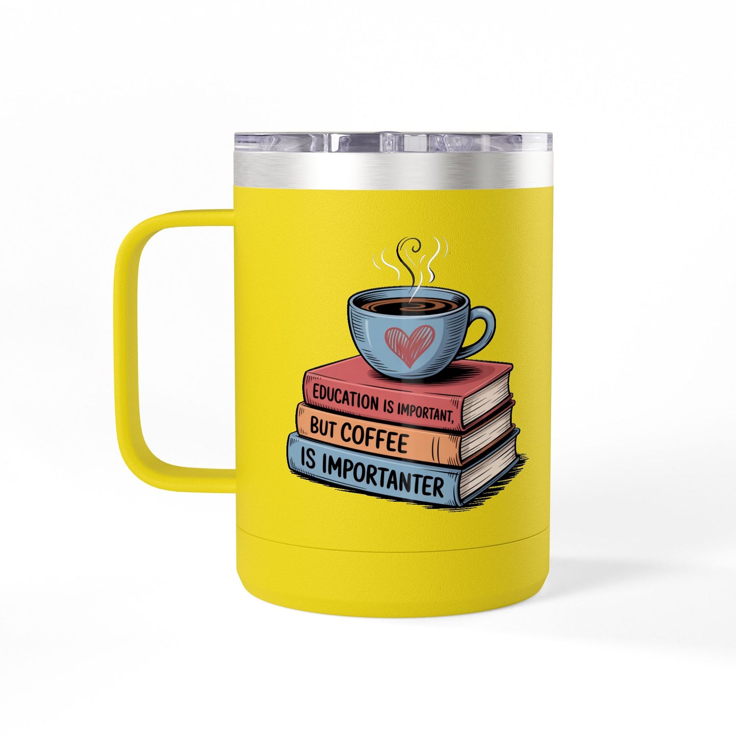 Education is Important, but Coffee is Importanter - 15oz Teacher Coffee Mug