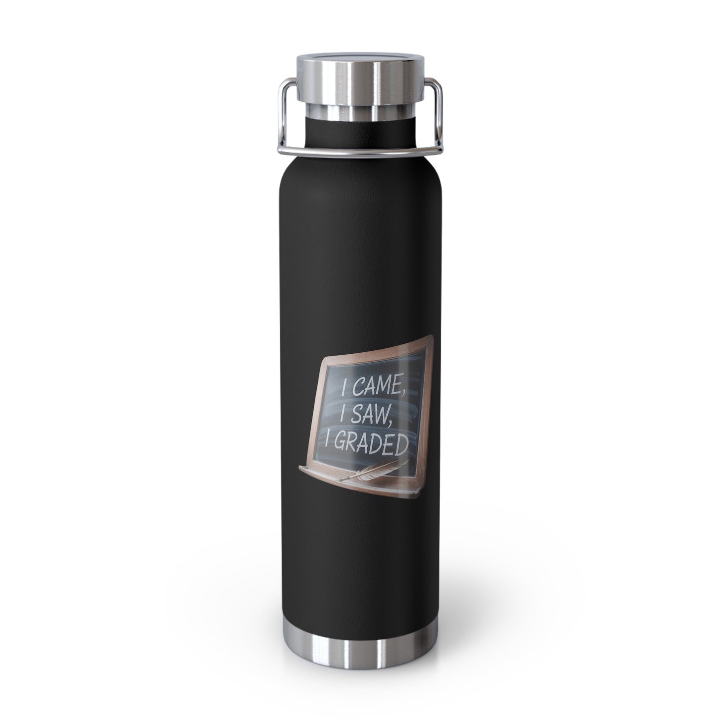I Came, I Saw, I Graded -22oz Copper Teachers Tumbler