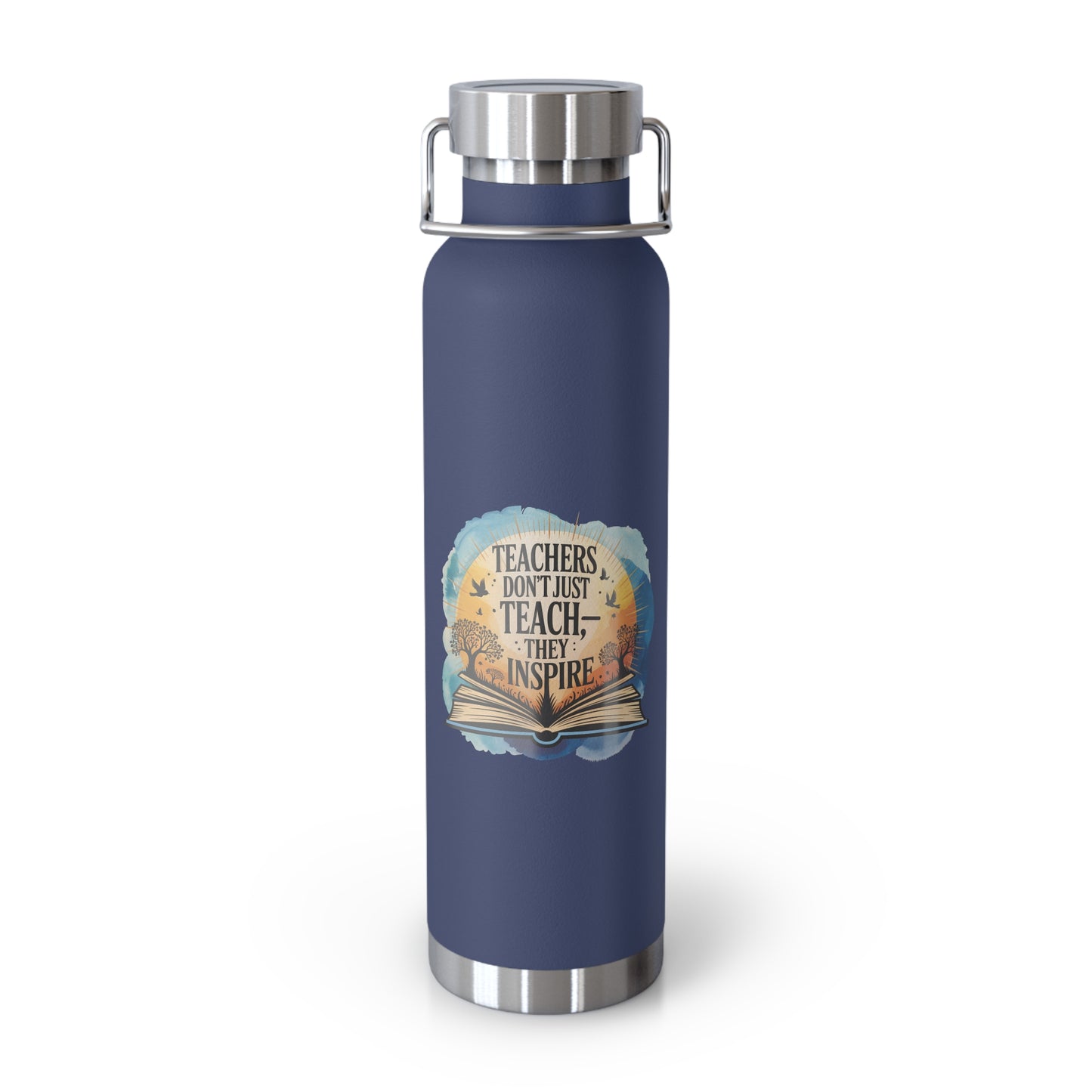 Teachers Don't Just Teach, They Inspire -22oz Copper Teachers Tumbler