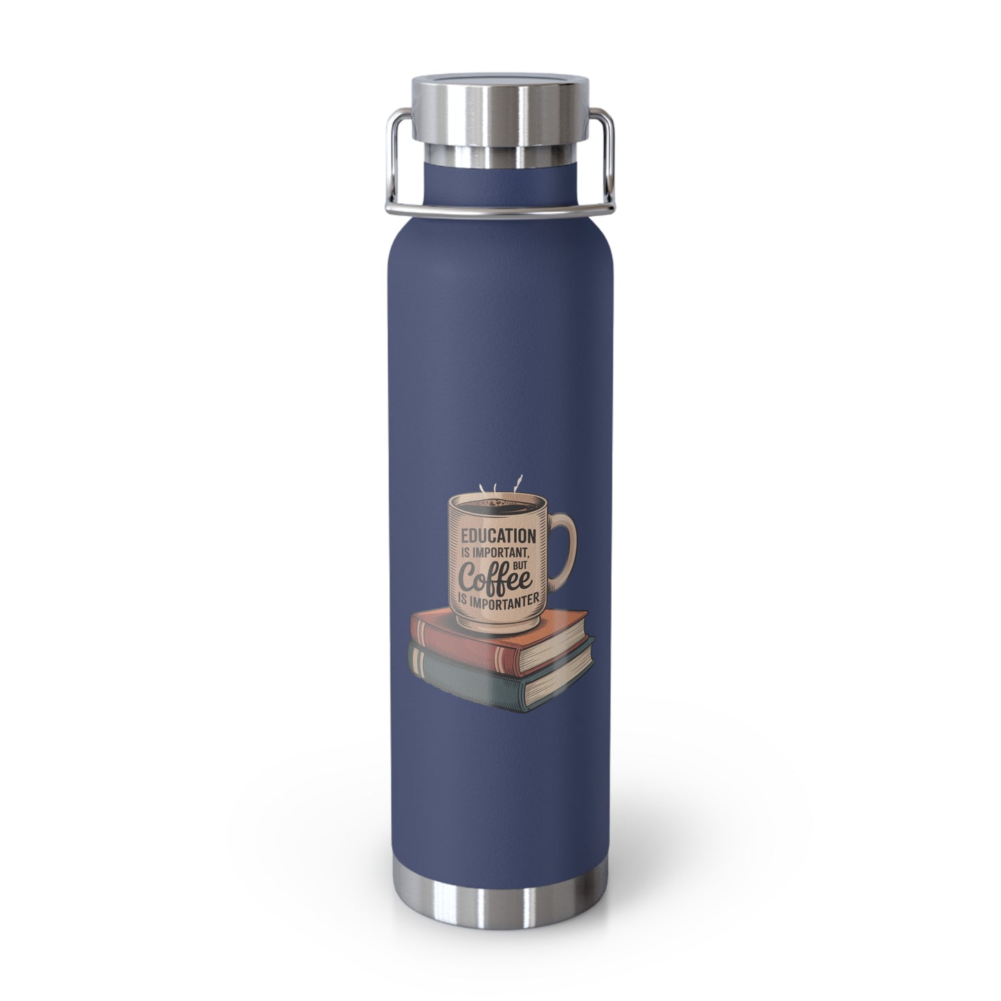 Education is Important, but Coffee is Importanter -22oz Copper Teachers Tumbler