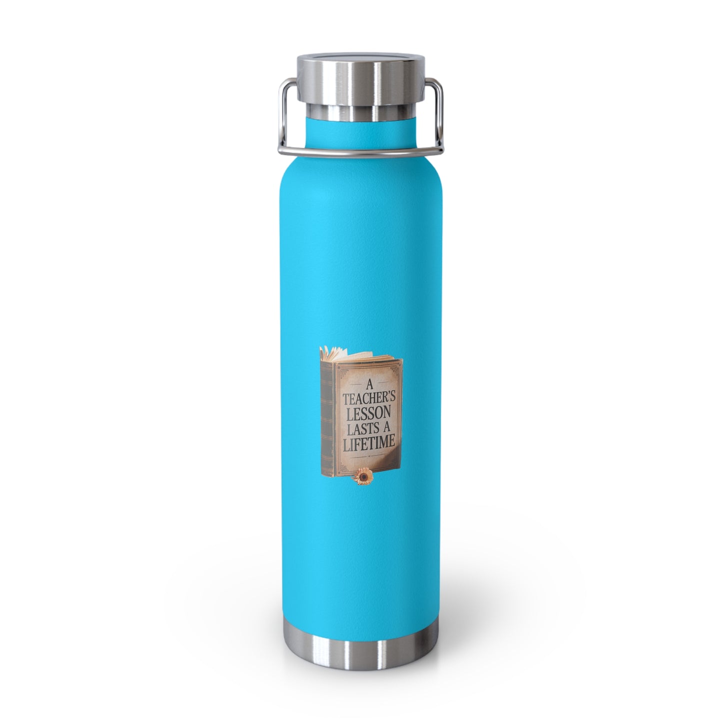 A Teacher's Lesson Lasts a Lifetime -22oz Copper Teachers Tumbler