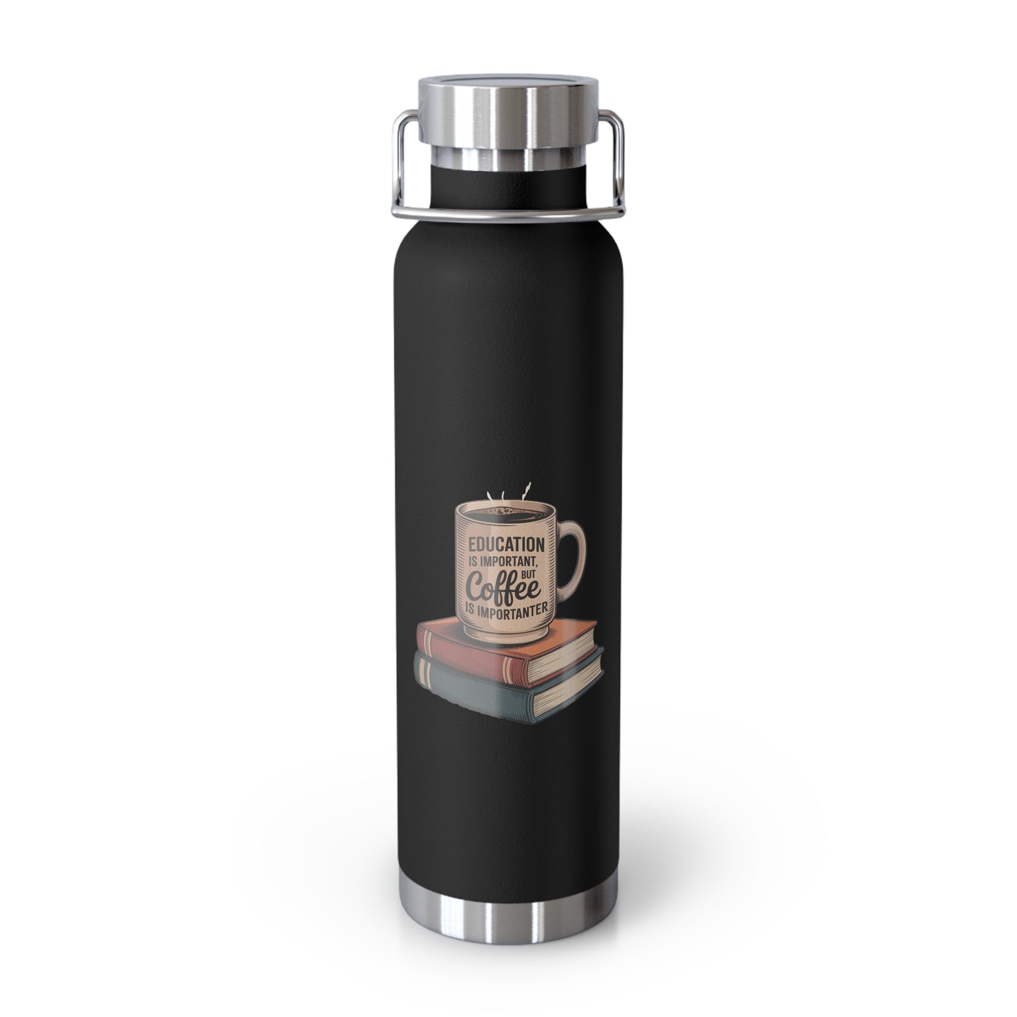 Education is Important, but Coffee is Importanter -22oz Copper Teachers Tumbler