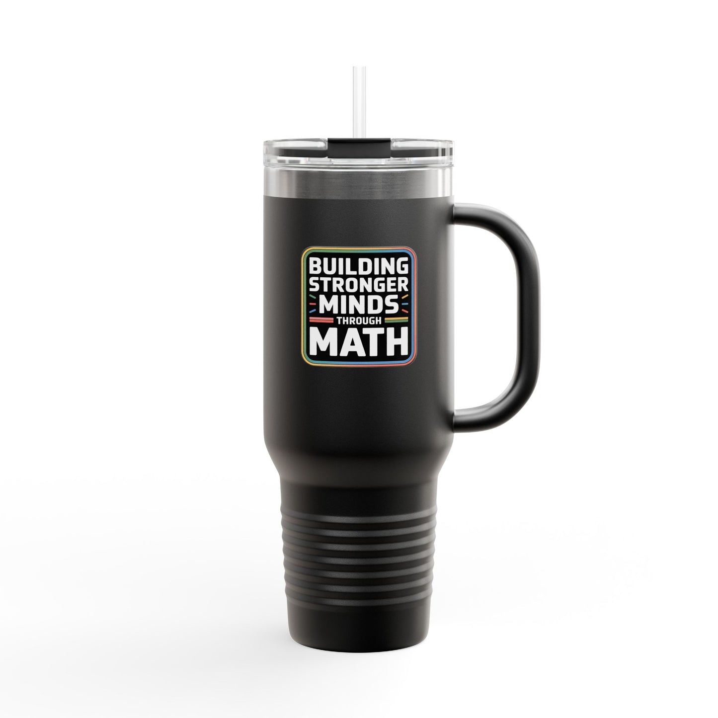 Building Stronger Minds Through Math - 40oz Tumbler for Educators