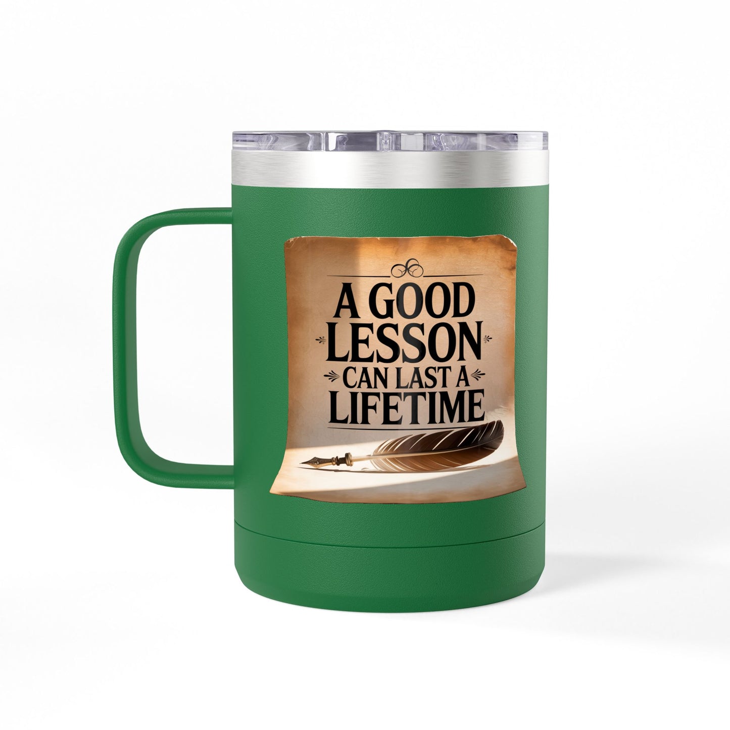 A Good Lesson Can Last a Lifetime - 15oz Teacher Coffee Mug