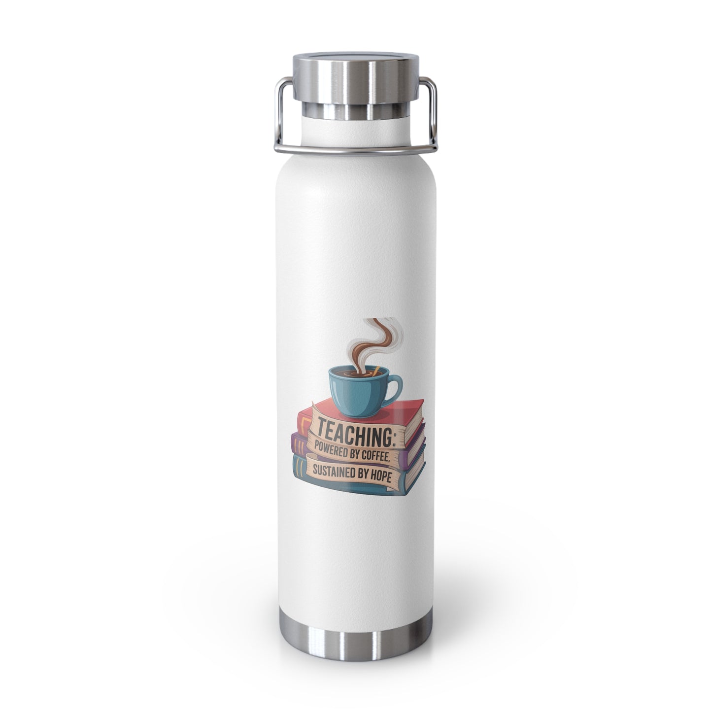 Teaching Powered by Coffee, Sustained by Hope -22oz Copper Teachers Tumbler