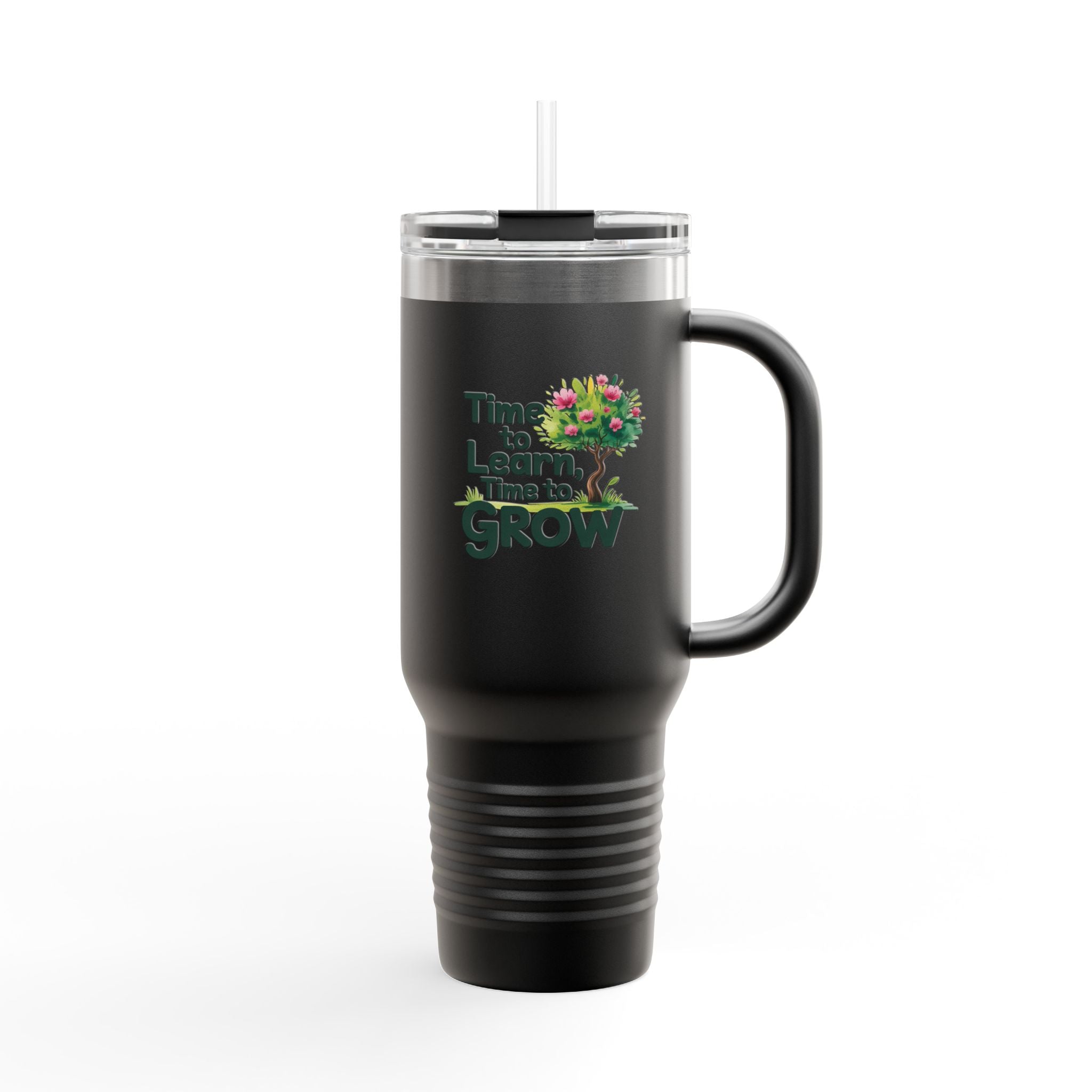 Time to Learn, Time to Grow - 40oz Tumbler for Educators