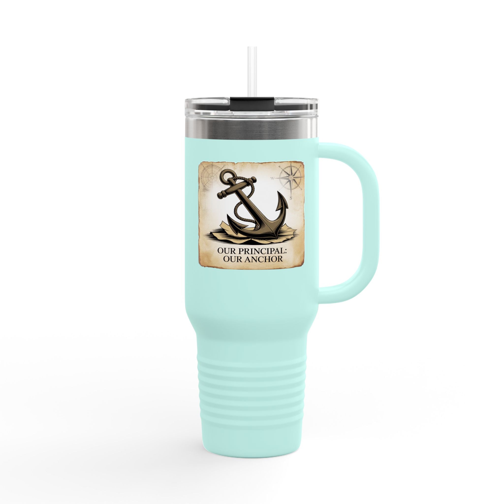 Our Principal: Our Anchor - 40oz Tumbler for Educators