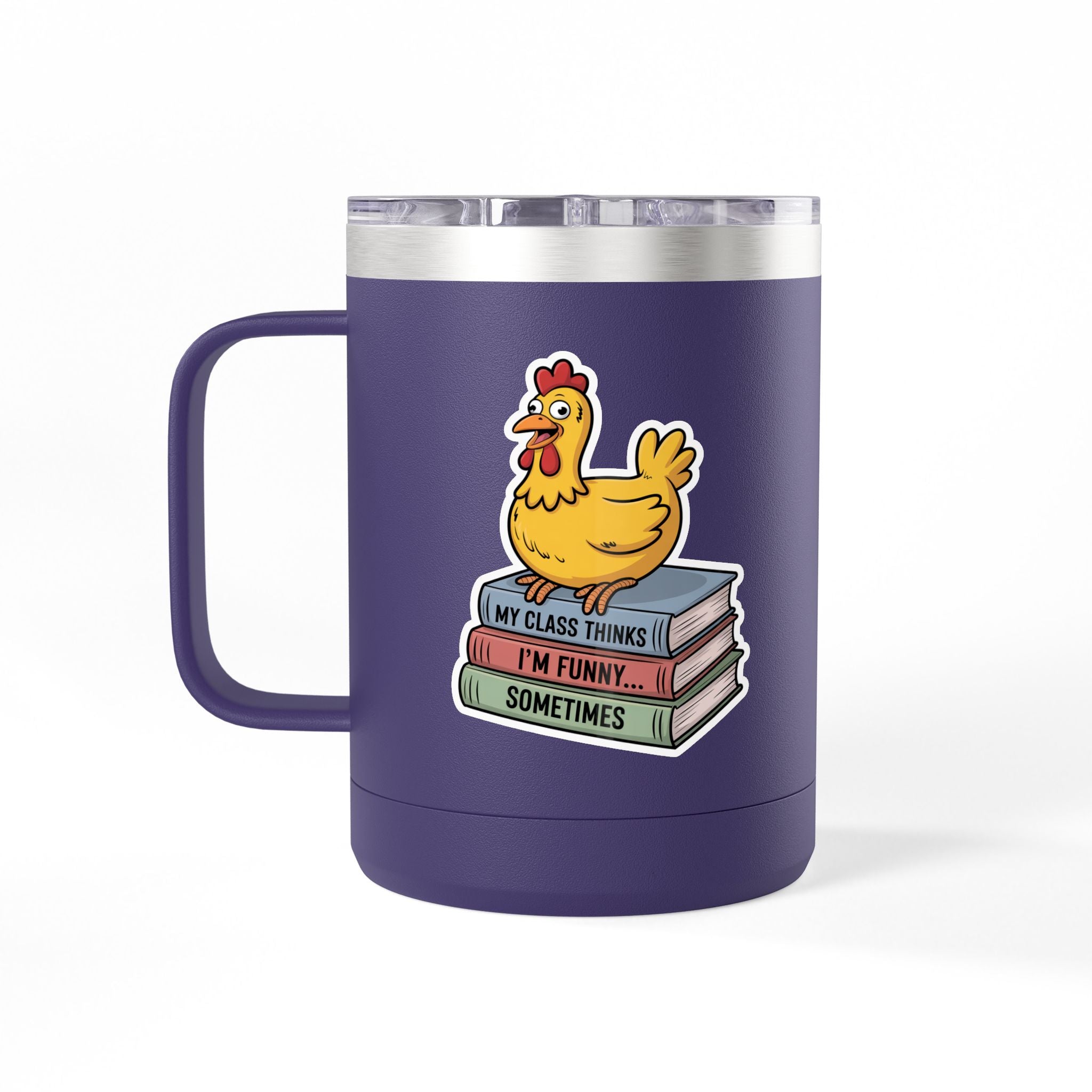My Class Thinks I'm Funny...Sometimes - 15oz Teacher Coffee Mug