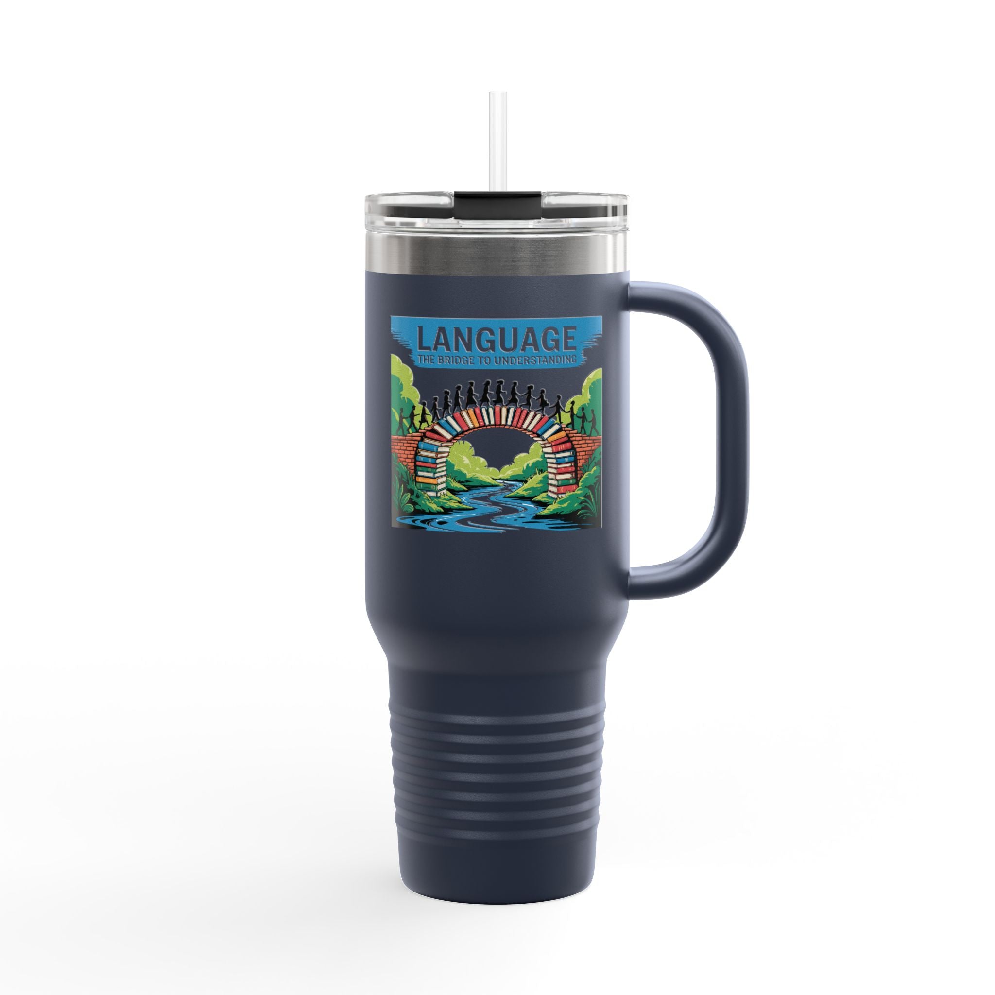 Language: The Bridge to Understanding - 40oz Tumbler for Educators