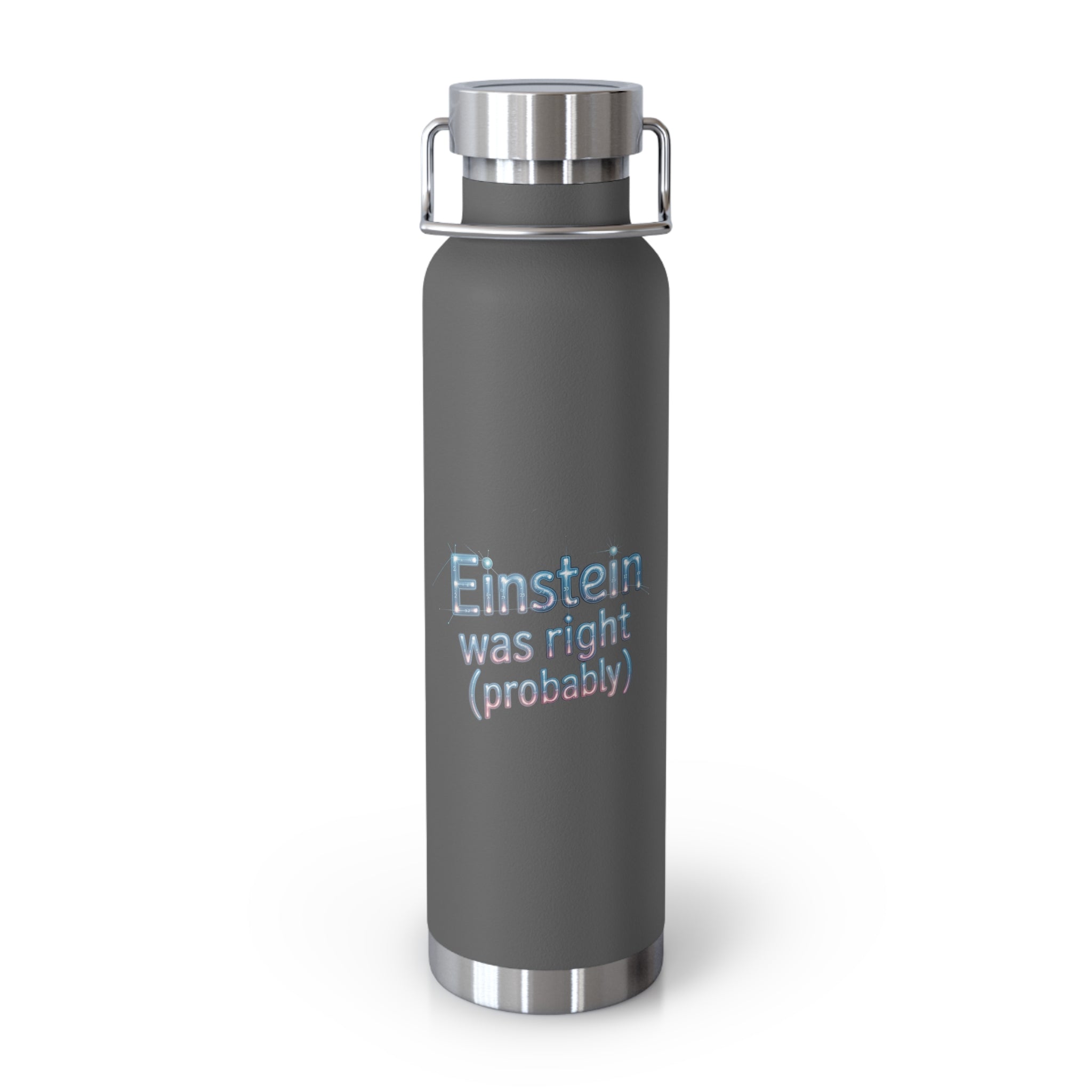 Einstein was Right (Probably) -22oz Copper Teachers Tumbler