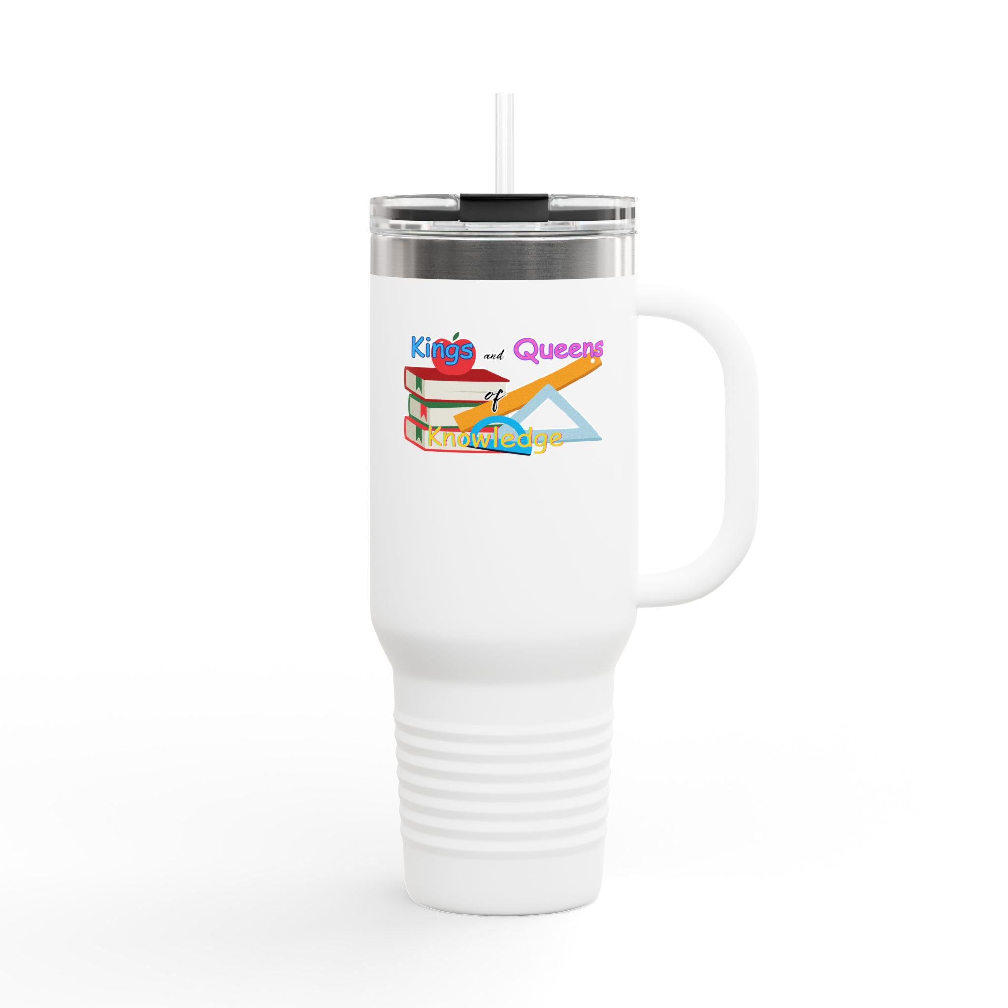Kings & Queens of Knowledge - 40oz Tumbler Classroom Essential