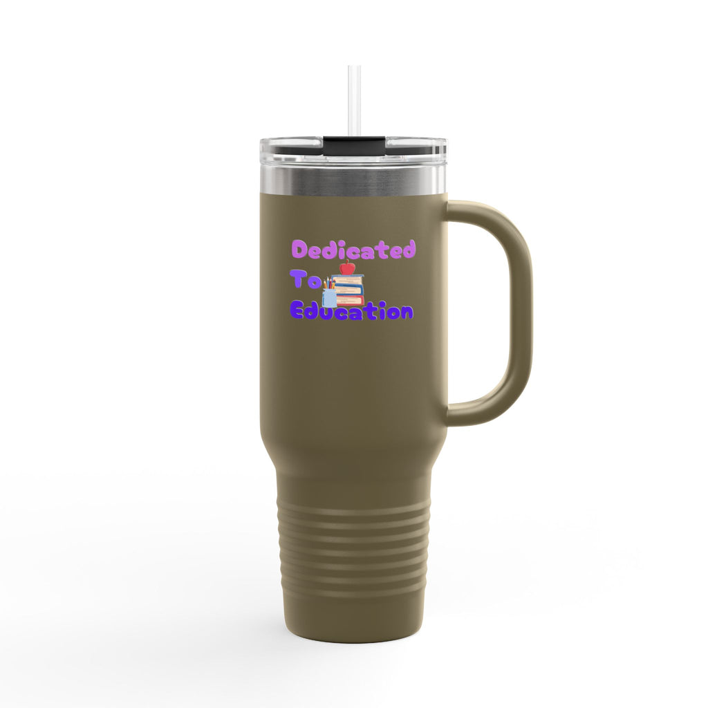 Insulated 40oz Tumbler - Dedicated to Education - Perfect for Teachers