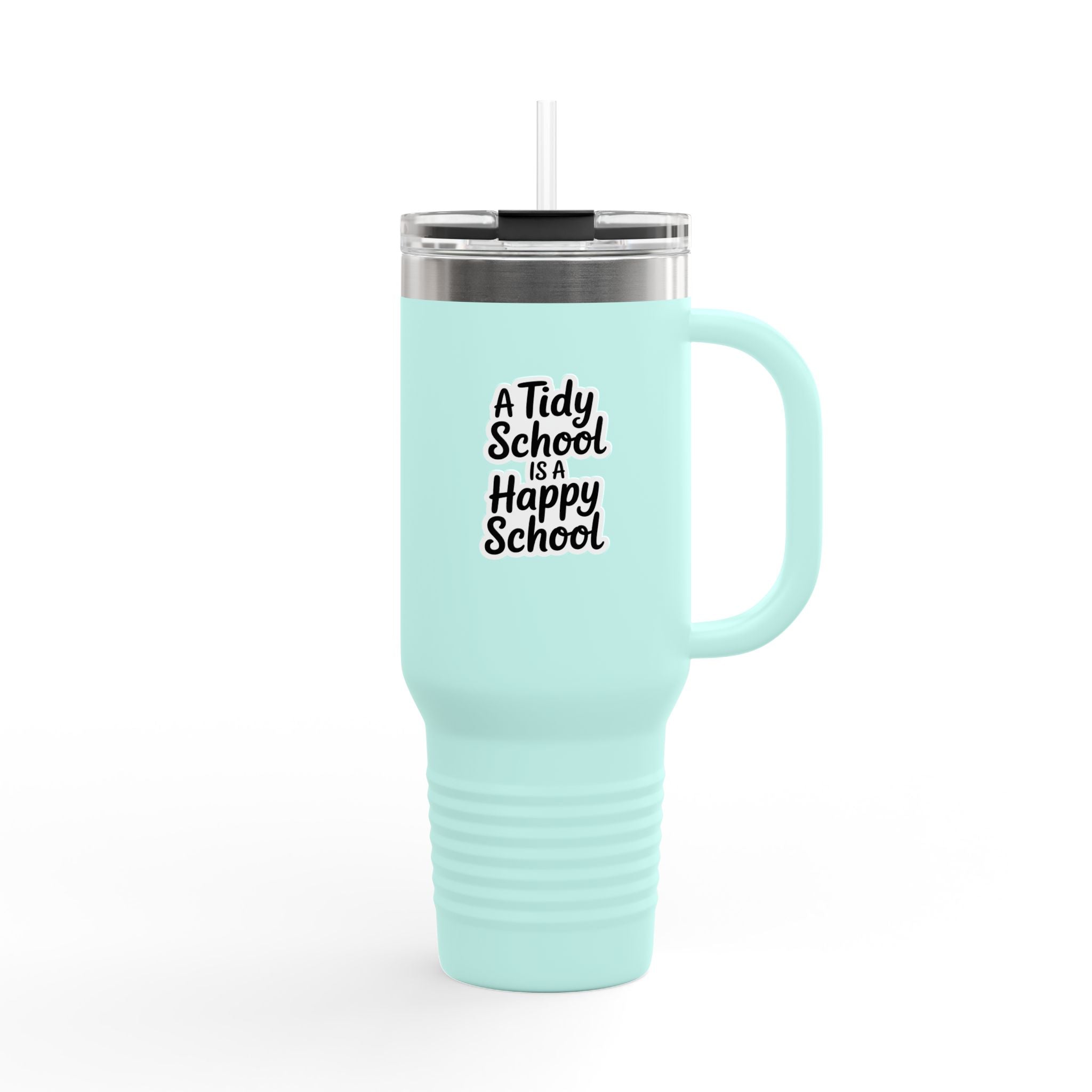 A Tidy School is a Happy School - 40oz Tumbler for Educators