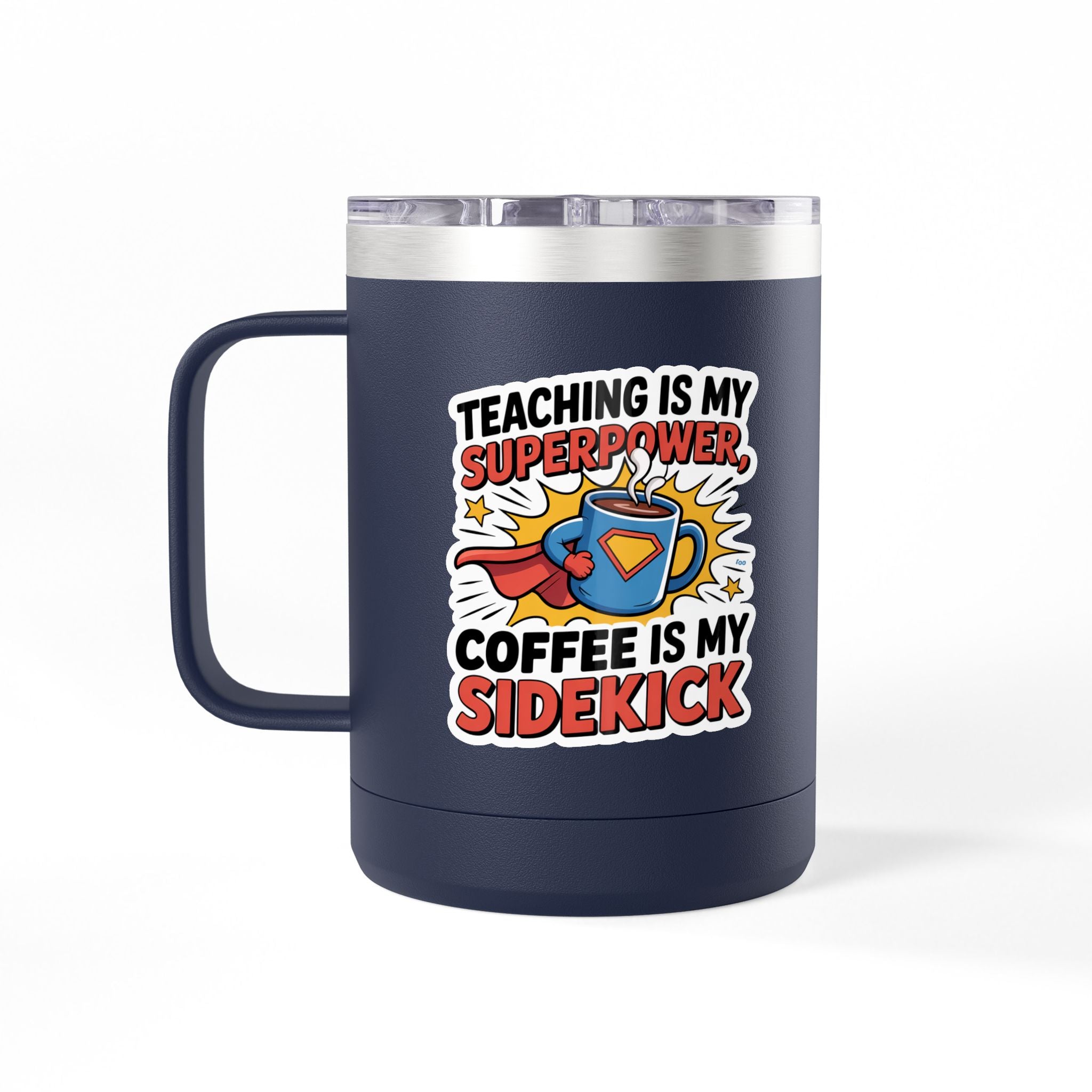 Teaching is my Superpower, Coffee is my Sidekick - 15oz Teacher Coffee Mug