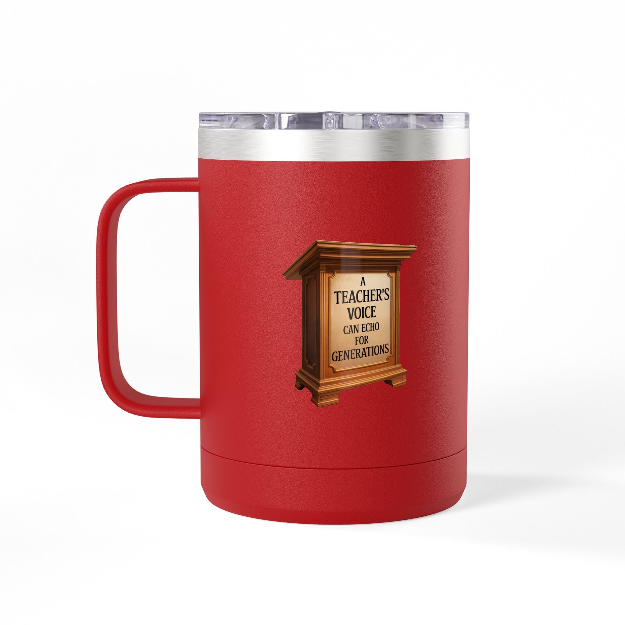 A Teachers Voice can Echo for Generations - 15oz Teacher Coffee Mug
