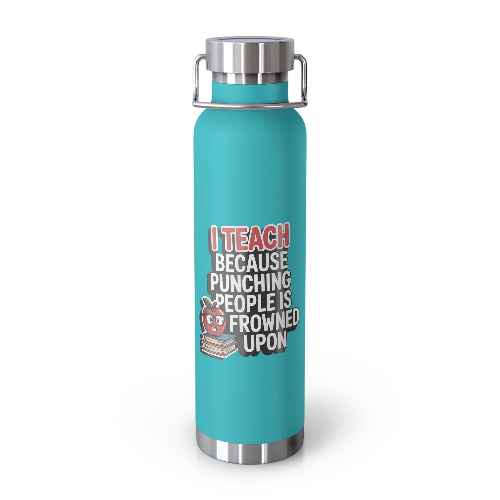 I Teach Because Punching People is Frowned Upon   -22oz Copper Teachers Tumbler