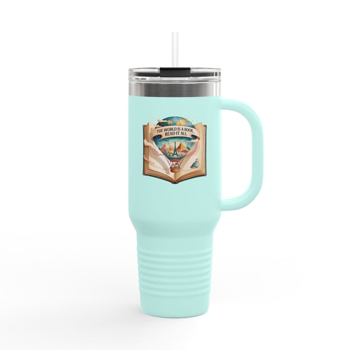 The World is a Book, Read it All - 40oz Tumbler for Educators