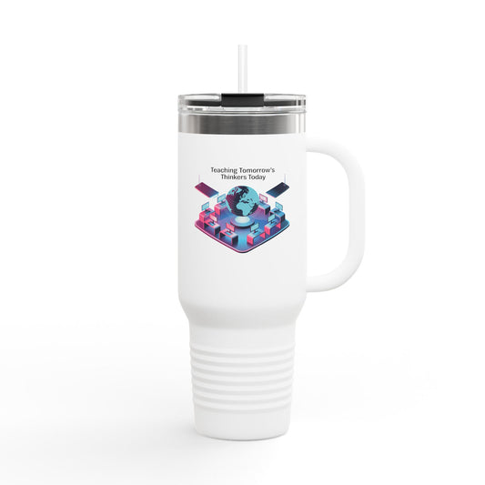 Teaching Tomorrow's Thinkers Today - 40oz Tumbler for Educators