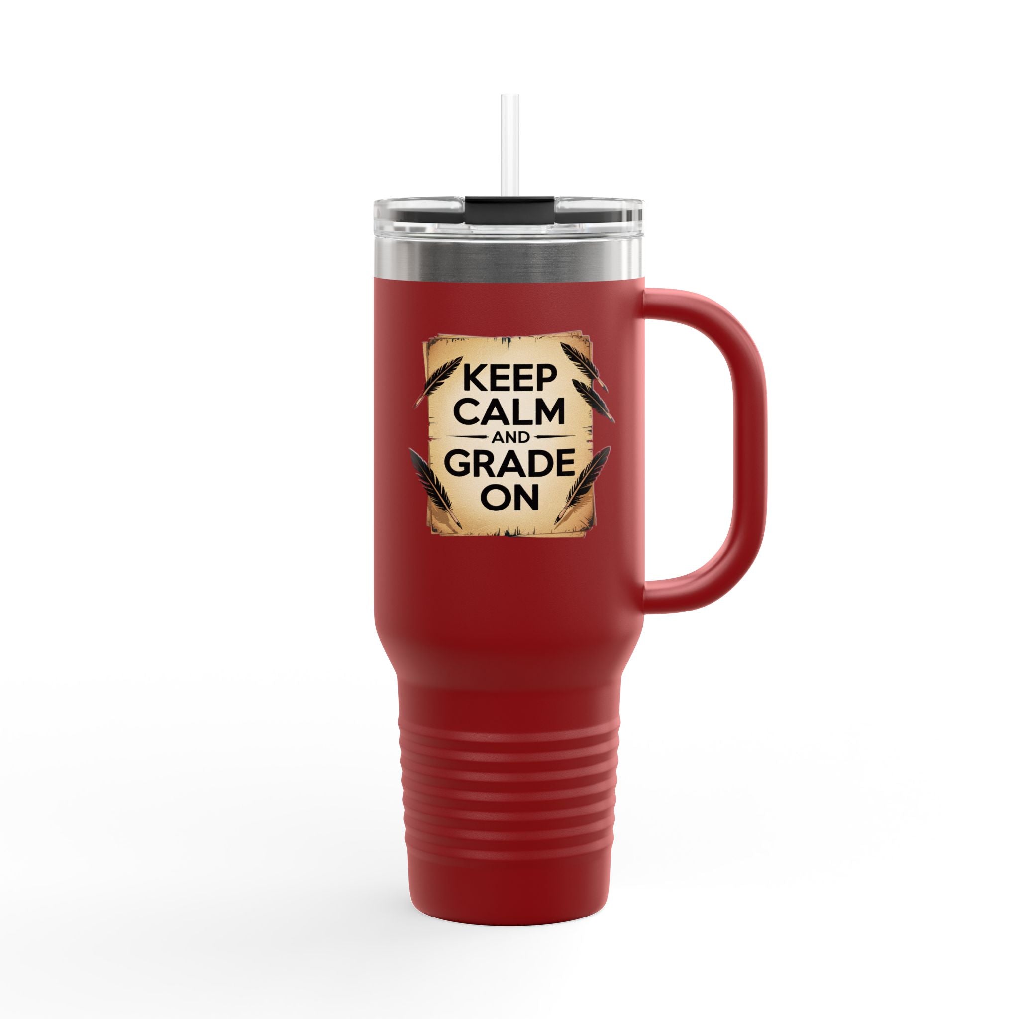 Keep Calm and Grade On - 40oz Tumbler for Educators