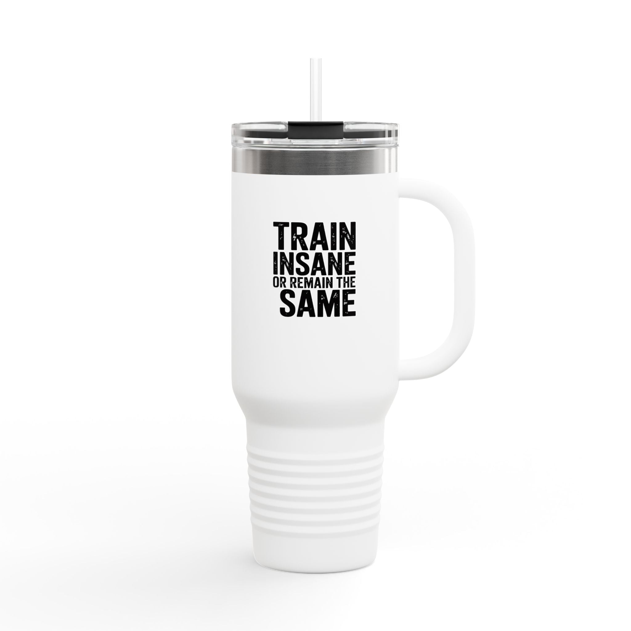 Train Insane or Remain the Same - 40oz Tumbler for Educators