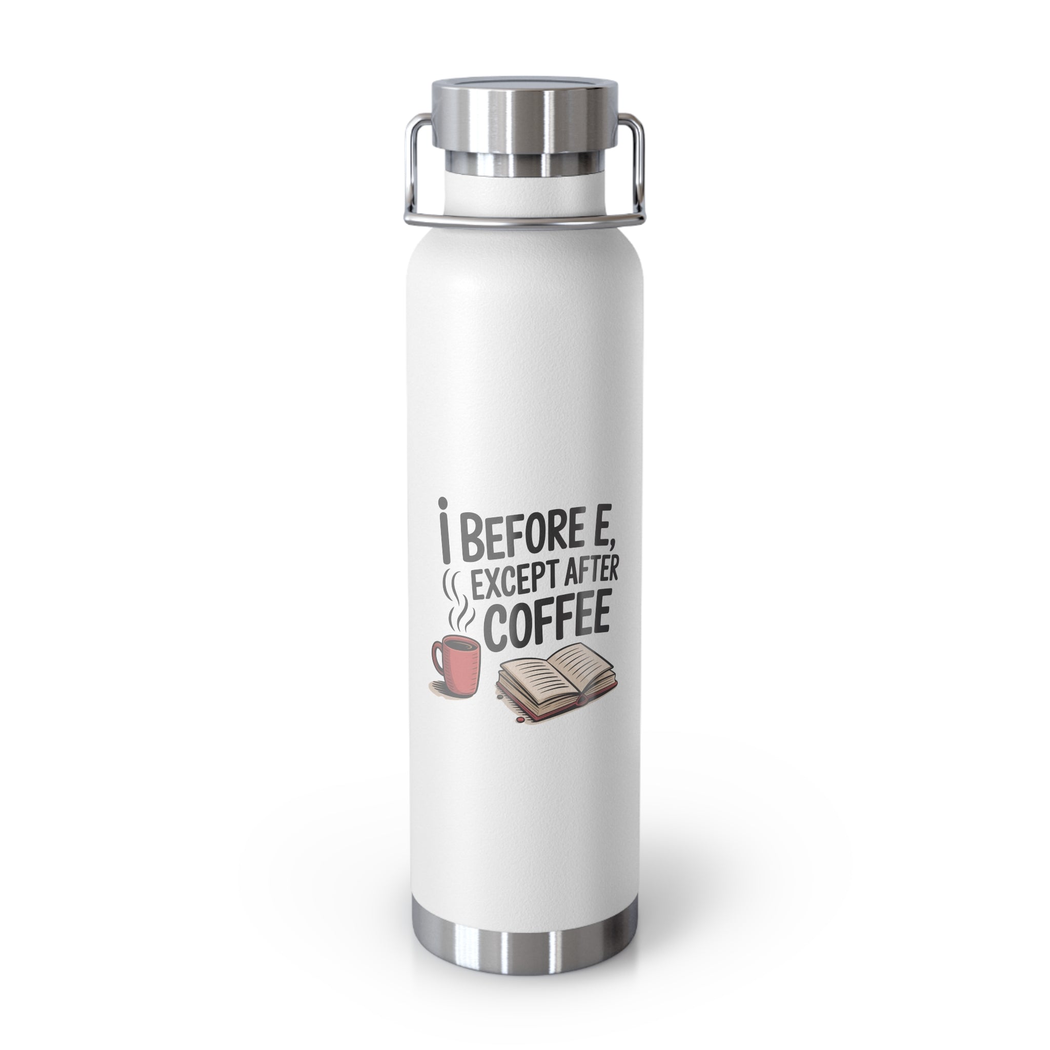 I Before E, Except After Coffee -22oz Copper Teachers Tumbler