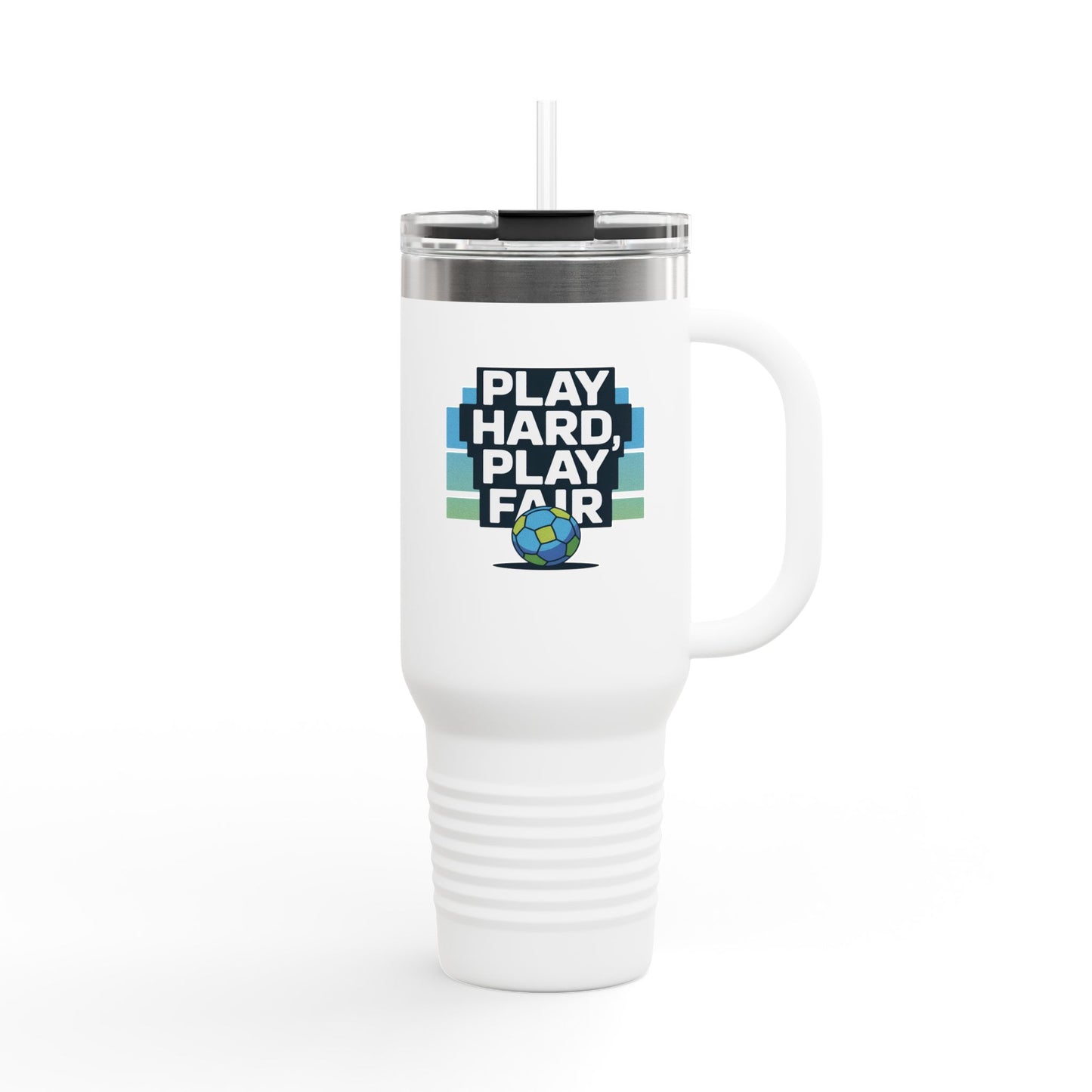 Play Hard, Play Fair - 40oz Tumbler for Educators